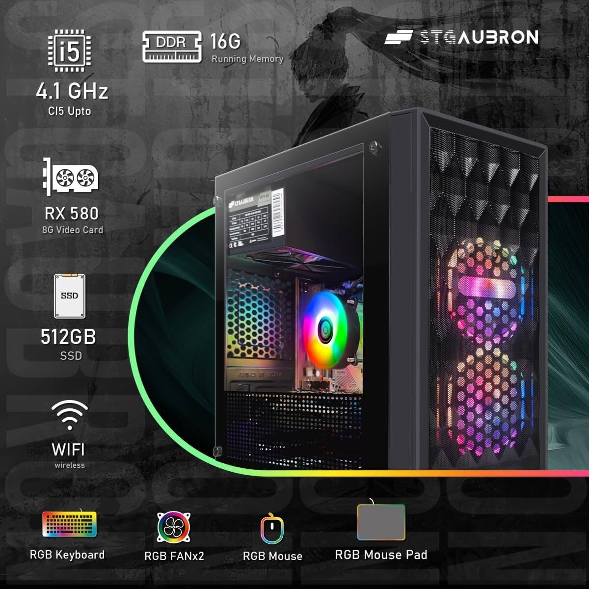 - i5 4.1 GHz
- DDR 16G Running Memory C15 Upto
- RX 580 8G Video Card
- SSD 512GB
- WIFI wireless
- RGB Keyboard
- RGB FANx2
- RGB Mouse
- RGB Mouse Pad