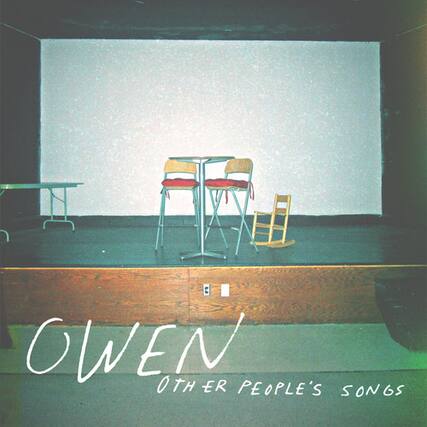 OWEN
OTHER PEOPLE'S SONGS