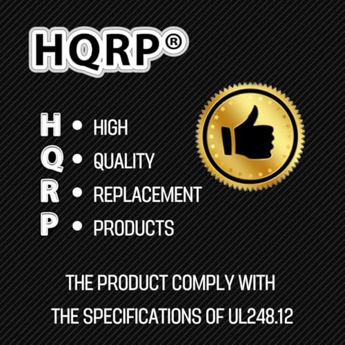 HQRP®  
HIGH QUALITY REPLACEMENT PRODUCTS  
THE PRODUCT COMPLY WITH THE SPECIFICATIONS OF UL248.12