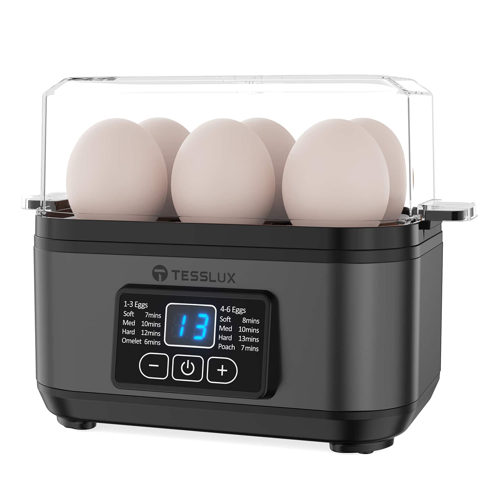 TESSLUX

1-3 Eggs  
Soft 7mins  
Med 10mins  
Hard 12mins  
Omelet 6mins  

4-6 Eggs  
Soft 8mins  
Med 10mins  
Hard 13mins  
Poach 7mins
