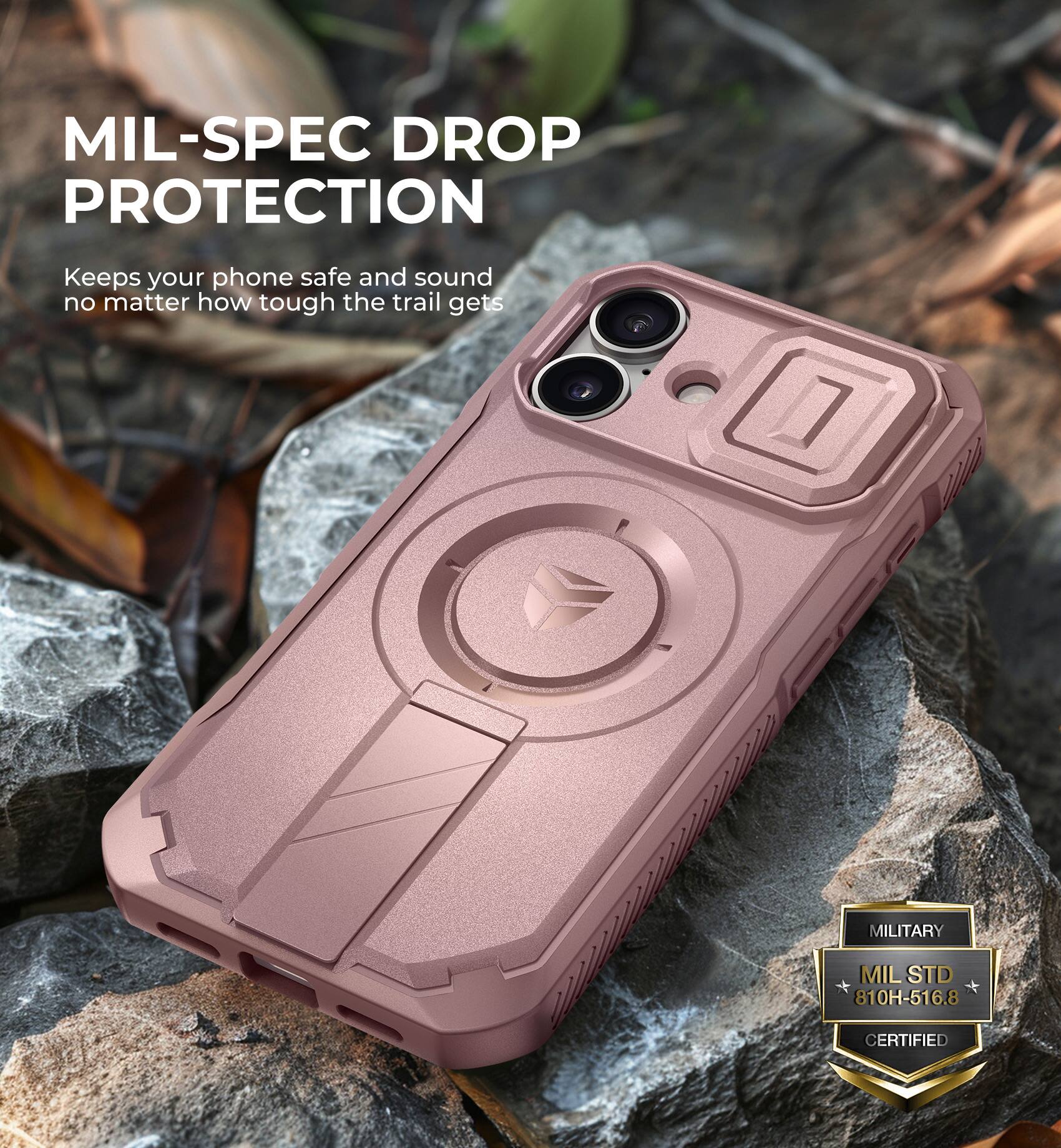 MIL-SPEC DROP PROTECTION
Keeps your phone safe and sound no matter how tough the trail gets
MILITARY MIL STD 810H-516.8 CERTIFIED