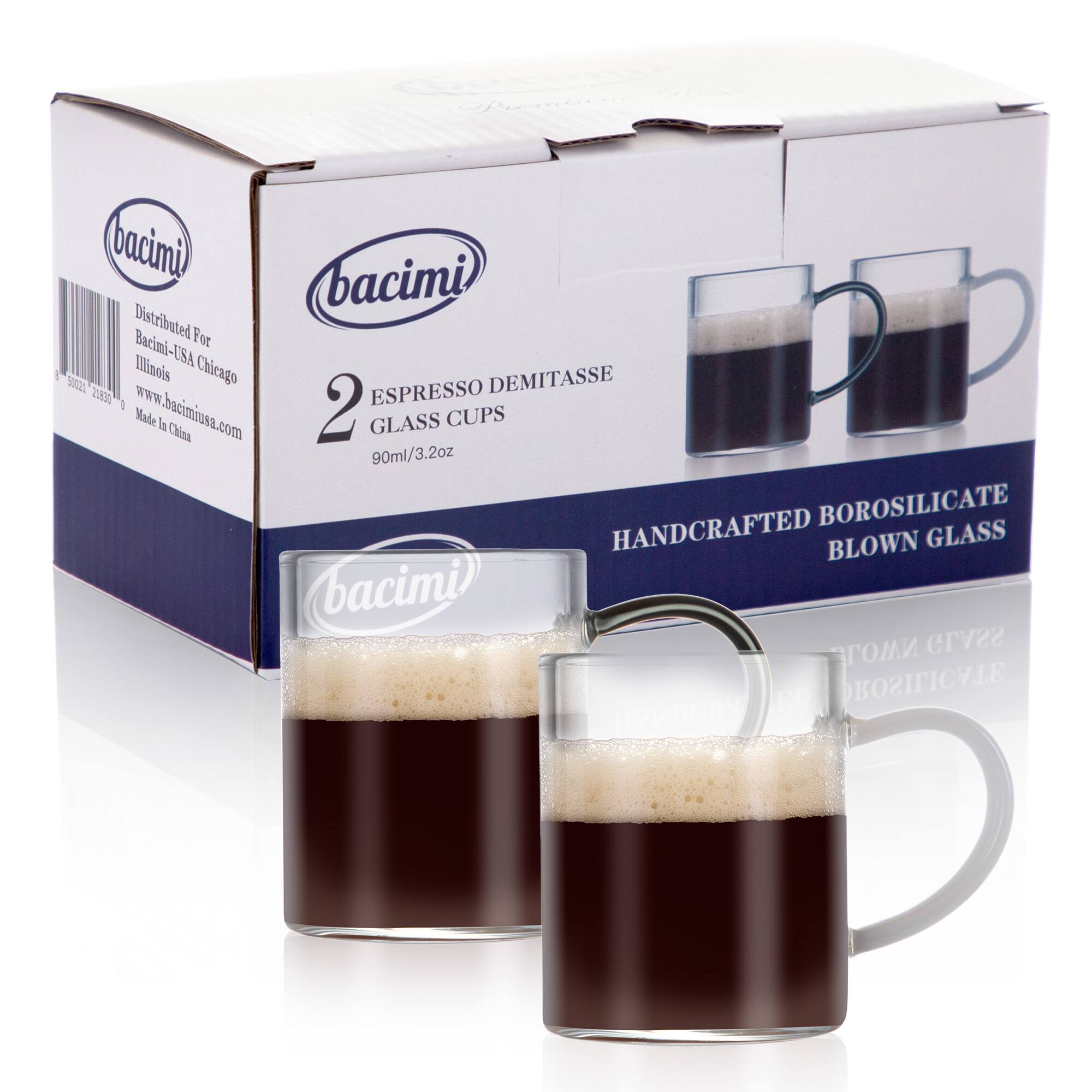 bacimi  
Distributed For  
Bacimi-USA  
Illinois  
902 Chicago  
DEMITASSE  
2 ESPRESSO  
GLASS CUPS  
90ml/3.2oz  
HANDCRAFTED BOROSILICATE  
BLOWN GLASS  
Made in China