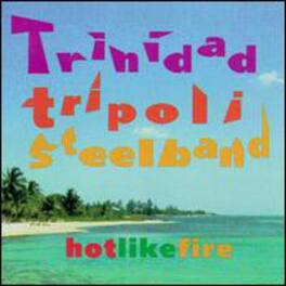 Trinidad Tripoli Steelband - Hotlikefire - CASSETTES
