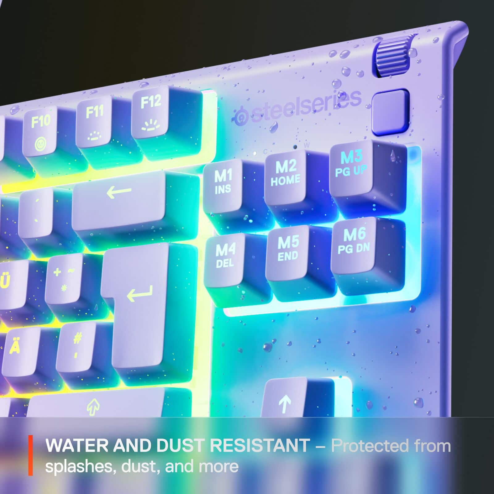 F10 F11 F12 steelseries M3 M2 PG UP M1 HOME INS + M4 DEL M5 END M6 PG DN A WATER AND DUST RESISTANT – Protected from splashes, dust, and more