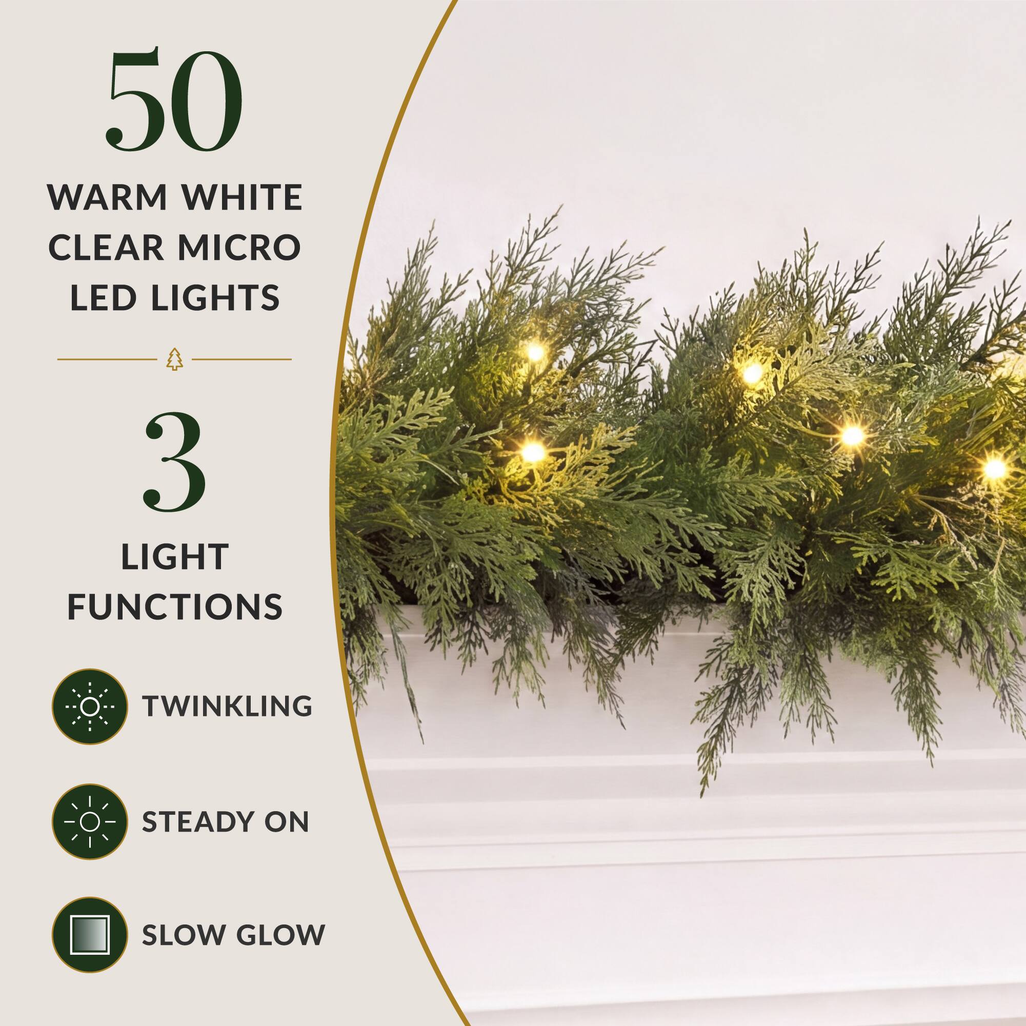 50 WARM WHITE CLEAR MICRO LED LIGHTS

3 LIGHT FUNCTIONS
- TWINKLING
- STEADY ON
- SLOW GLOW