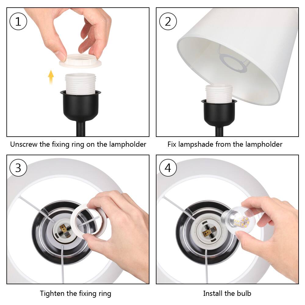 1. Unscrew the fixing ring on the lampholder  
2. Fix lampshade from the lampholder  
3. Tighten the fixing ring  
4. Install the bulb