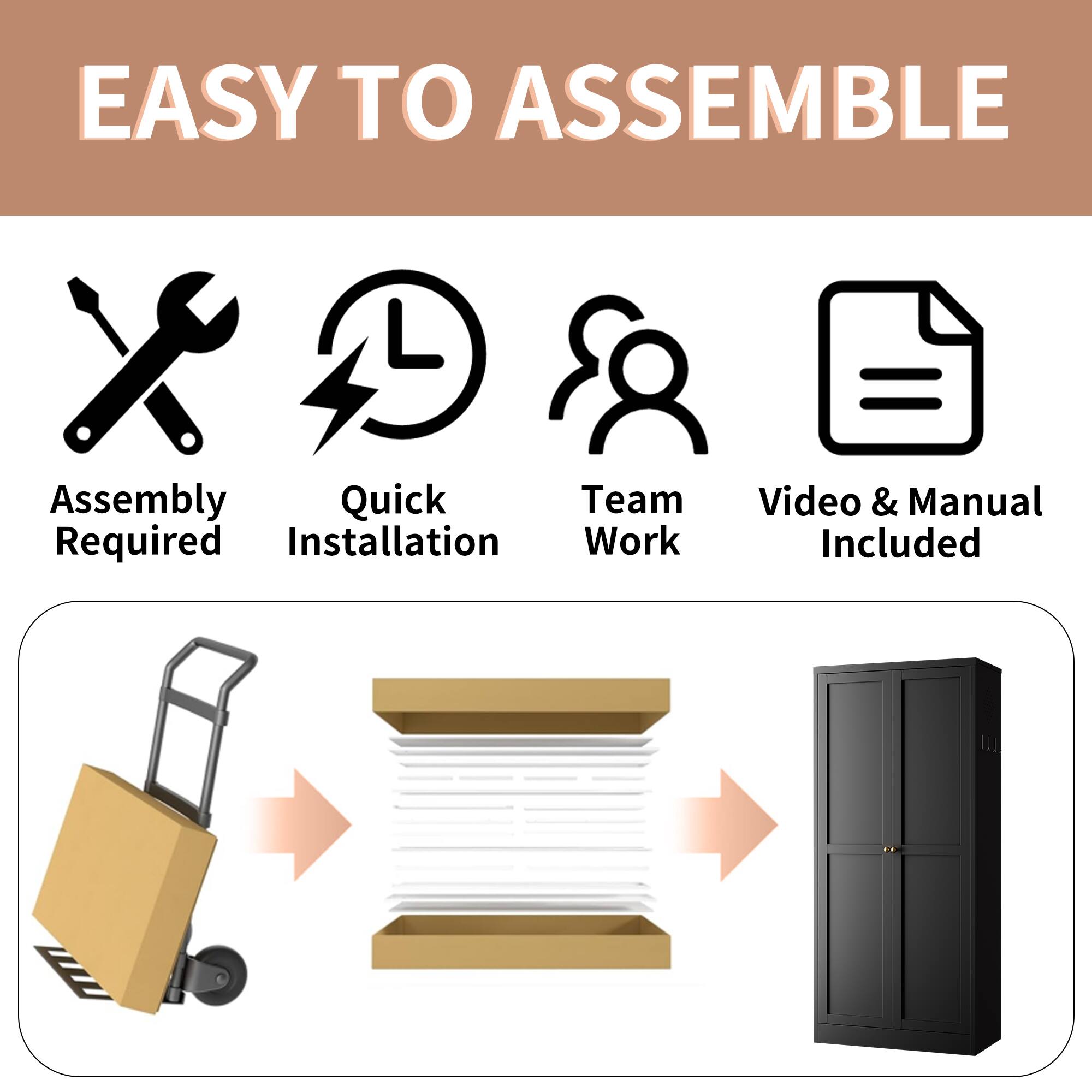 EASY TO ASSEMBLE

- Assembly Required
- Quick Installation
- Team Work
- Video & Manual Included