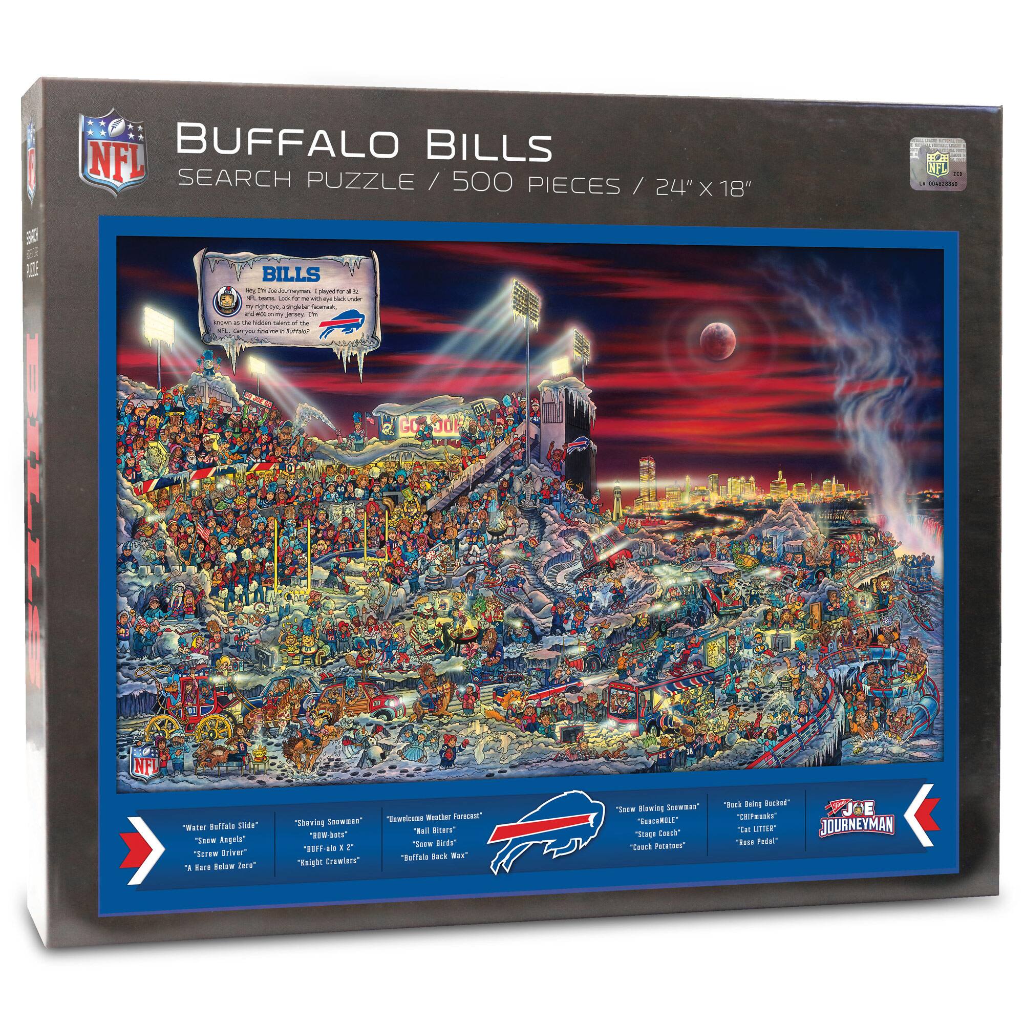 BUFFALO BILLS  
SEARCH PUZZLE / 500 PIECES / 24" x 18"  

BILLS  
I played for the Bills. I love the Bills. I love the Bills. I love the Bills. I love the Bills. I love the Bills. I love the Bills. I love the Bills. I love the Bills. I love the Bills. I love the Bills. I love the Bills. I love the Bills. I love the Bills. I love the Bills. I love the Bills. I love the Bills. I love the Bills. I love the Bills. I love the Bills. I love the Bills. I love the Bills. I love the Bills. I love the Bills. I love the Bills. I love the Bills. I love the Bills. I love the Bills. I love the Bills. I love the Bills. I love the Bills. I love the Bills. I love the Bills. I love the Bills. I love the Bills. I love the Bills. I love the Bills. I love the Bills. I love the Bills. I love the Bills. I love the Bills. I love the Bills. I love the Bills. I love the Bills. I love the Bills