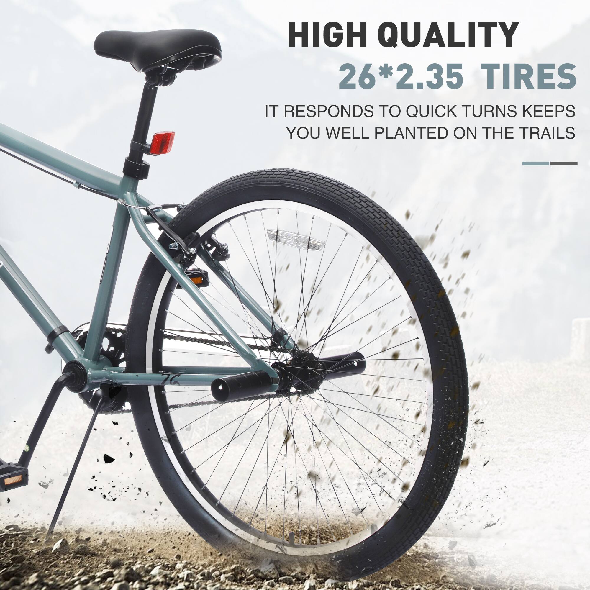 HIGH QUALITY  
26*2.35 TIRES  
IT RESPONDS TO QUICK TURNS, KEEPS YOU WELL PLANTED ON THE TRAILS