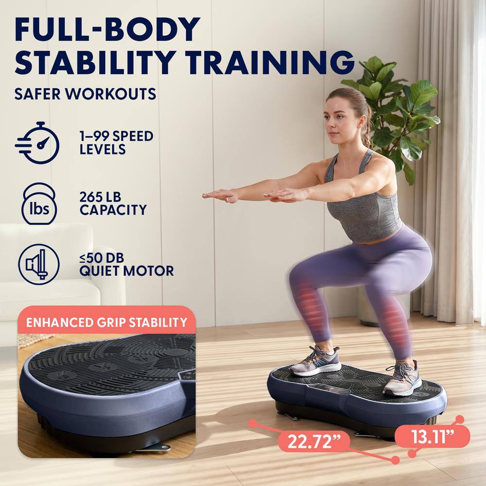 FULL-BODY STABILITY TRAINING  
SAFER WORKOUTS  
1-99 SPEED LEVELS  
265 LB CAPACITY  
<50 DB QUIET MOTOR  
ENHANCED GRIP STABILITY  
22.72" x 13.11"
