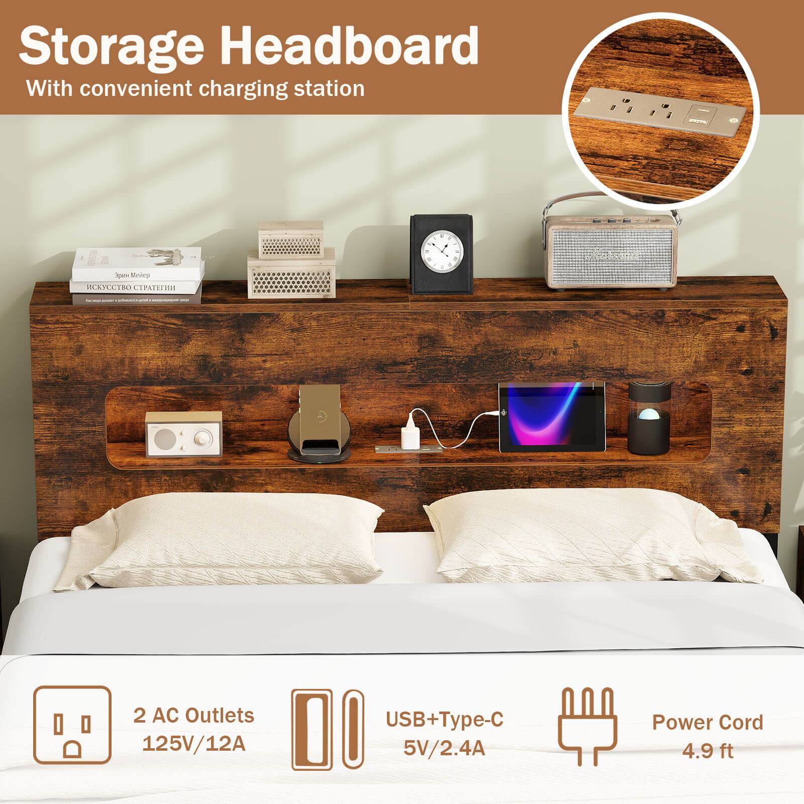 Storage Headboard  
With convenient charging station

2 AC Outlets  
125V/12A

USB+Type-C  
5V/2.4A

Power Cord  
4.9 ft