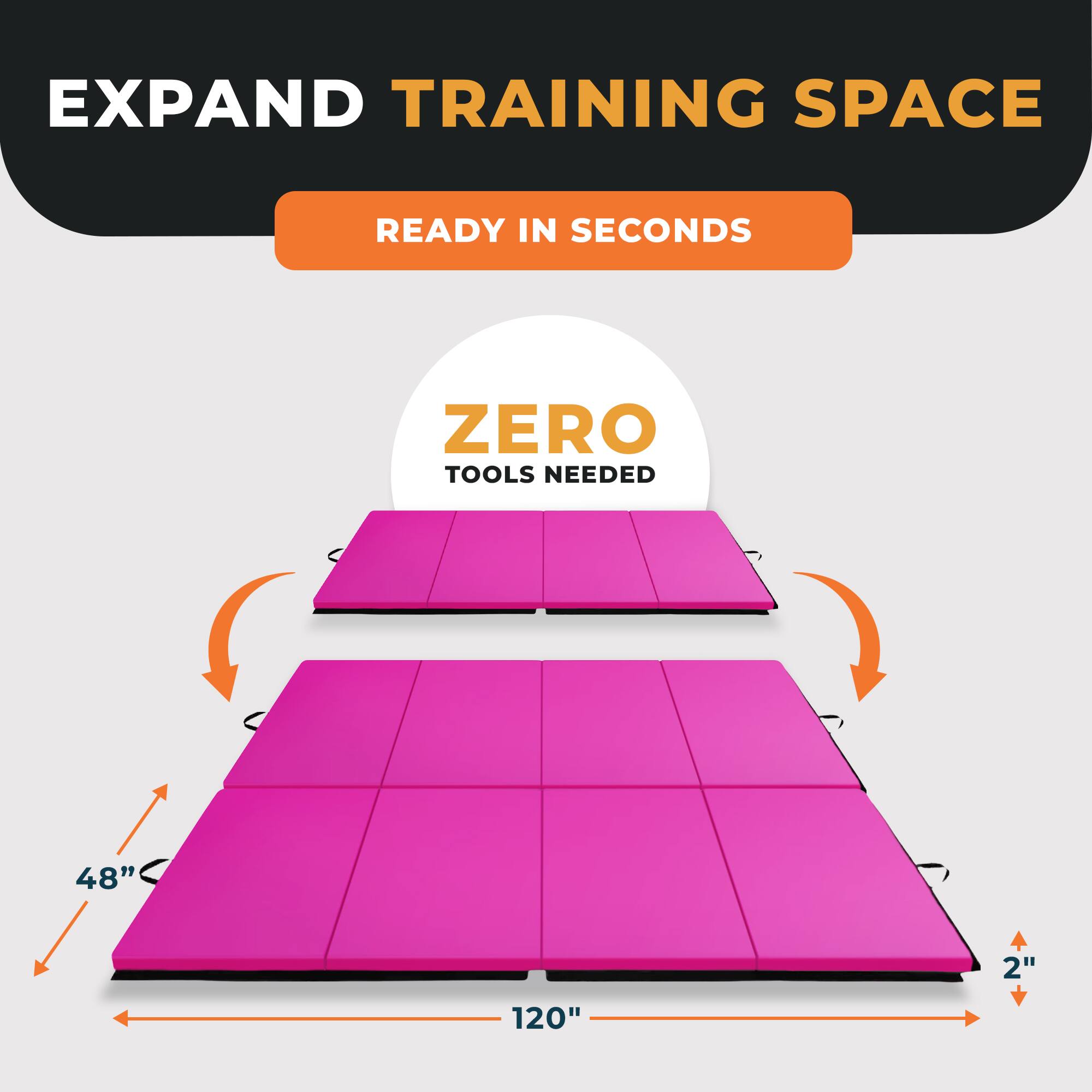 EXPAND TRAINING SPACE  
READY IN SECONDS  
ZERO TOOLS NEEDED  
48" x 2" x 120"