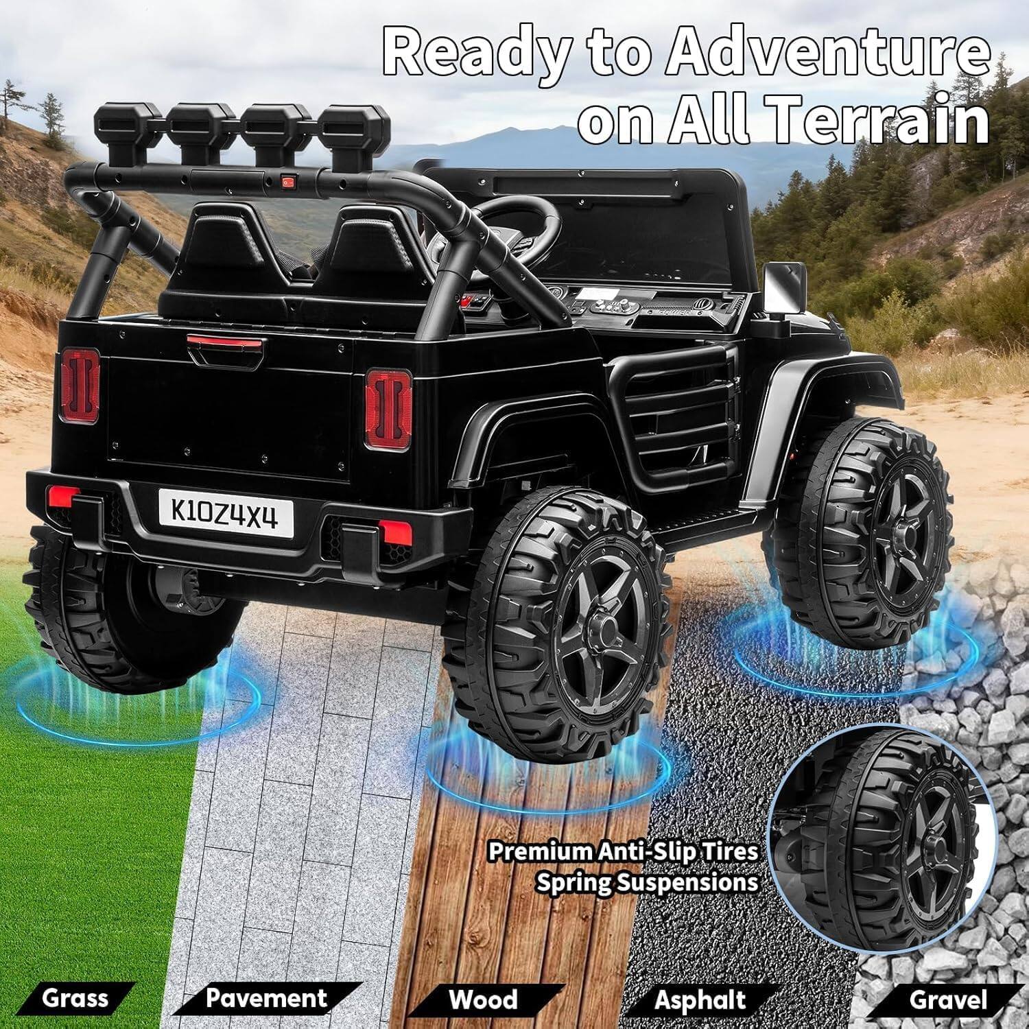 Ready to Adventure on All Terrain

Premium Anti-Slip Tires Spring Suspensions

Grass Pavement Wood Asphalt Gravel