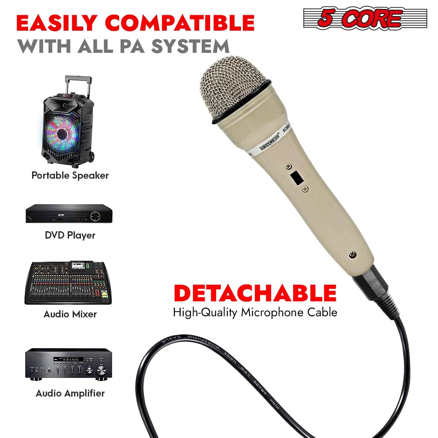 Easily compatible with all PA system. 5 core SOM - Portable Speaker - DVD Player - Audio Mixer - Audio Amplifier. Detachable high-quality microphone cable.