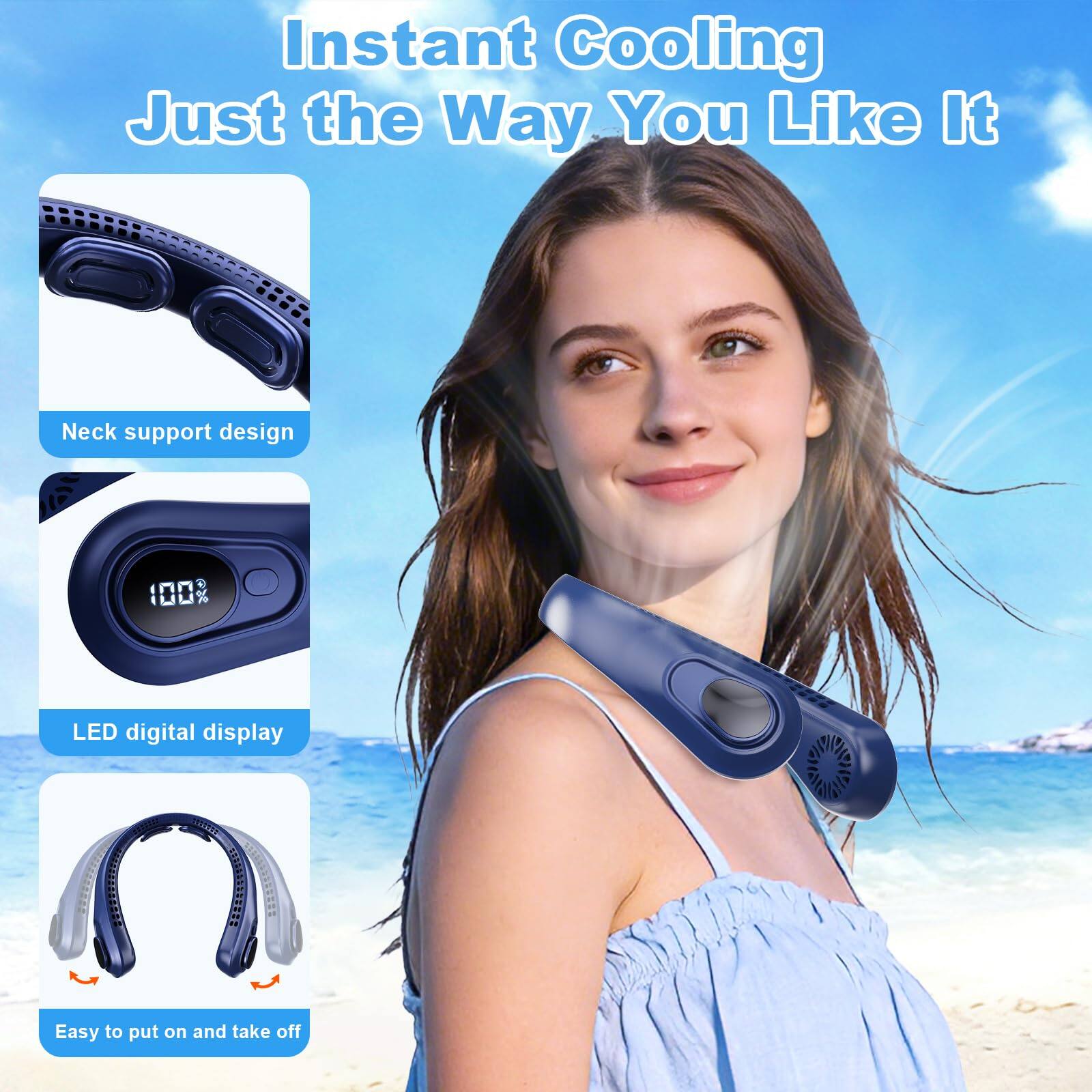 Instant Cooling Just the Way You Like It  
Neck support design  
100% LED digital display  
Easy to put on and take off