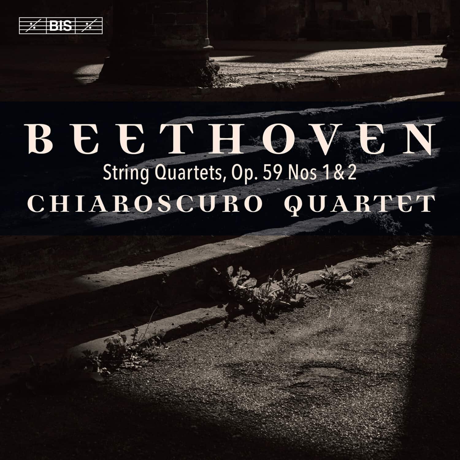 Chiaroscuro Quartet Beethoven: String Quartets, Op. 59, Nos. 1 2