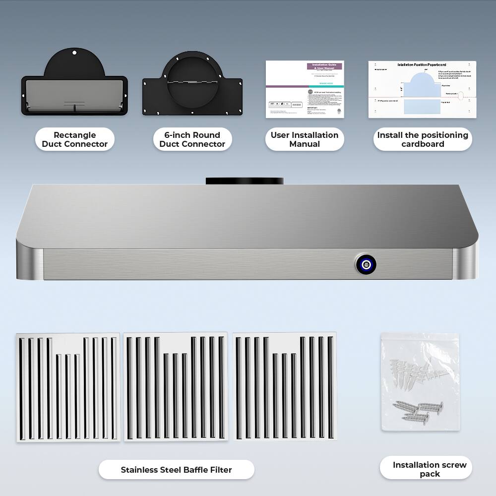 - Rectangle Duct Connector
- 6-inch Round Duct Connector
- User Installation Manual
- Install the positioning cardboard
- Stainless Steel Baffle Filter
- Installation screw pack