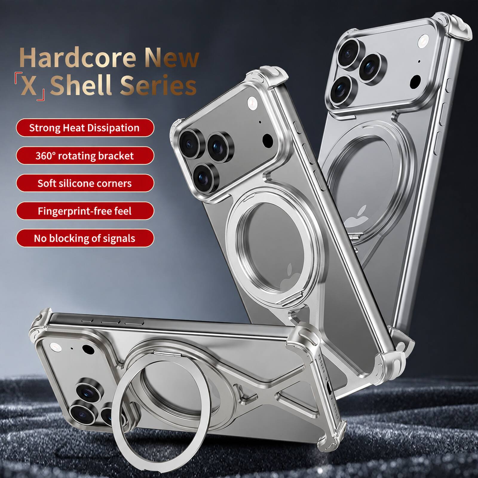 Hardcore New X Shell Series

- Strong Heat Dissipation
- 360° rotating bracket
- Soft silicone corners
- Fingerprint-free feel
- No blocking of signals