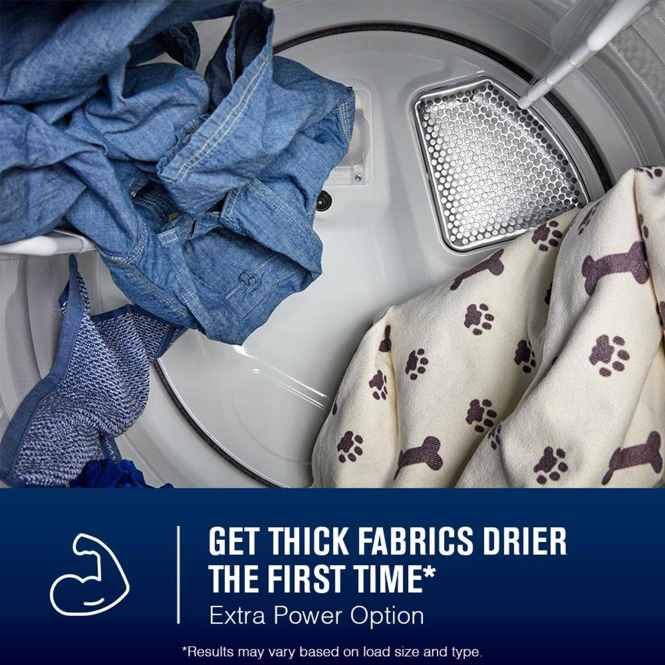 GET THICK FABRICS DRIER THE FIRST TIME*  
Extra Power Option  
*Results may vary based on load size and type.