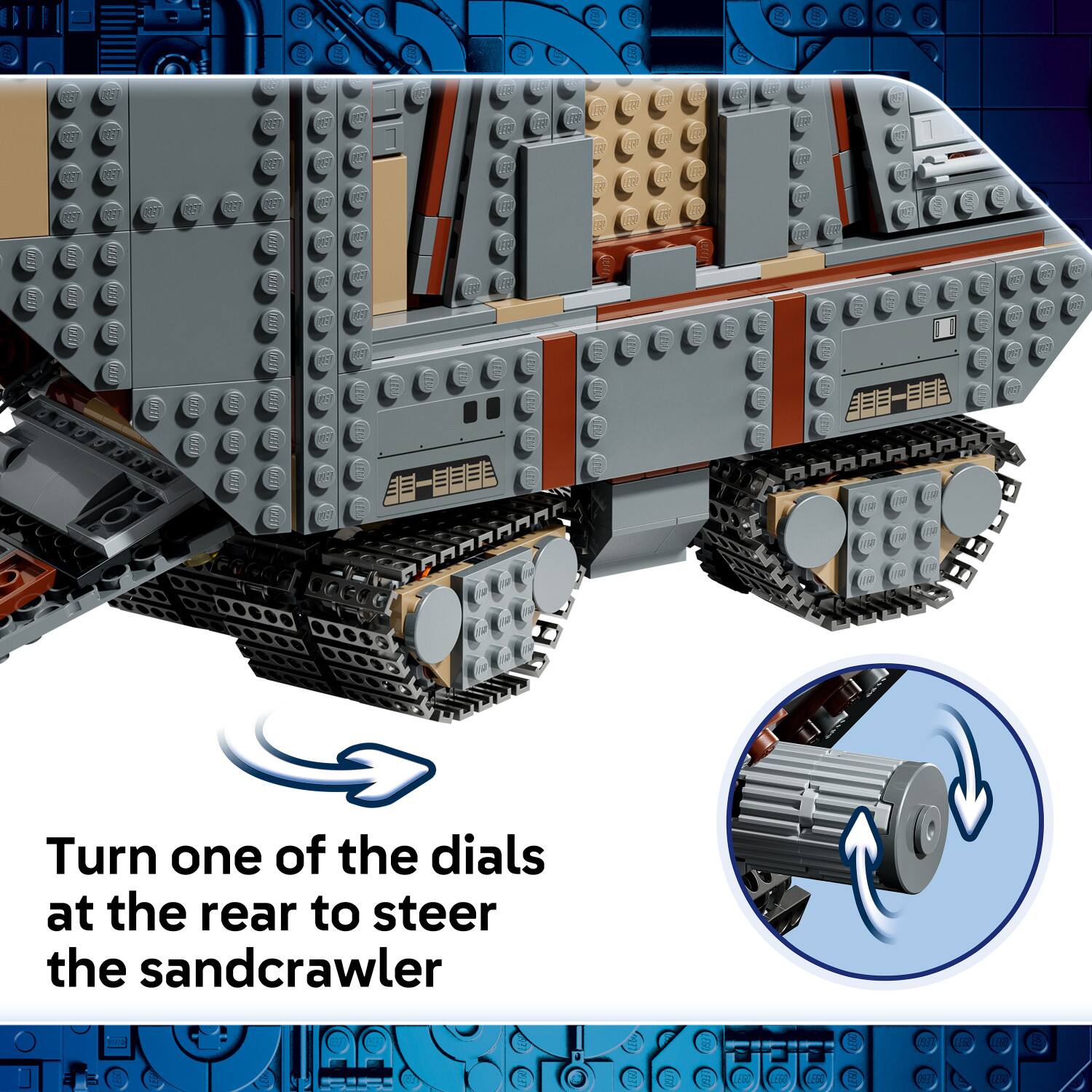 Turn one of the dials at the rear to steer the sandcrawler