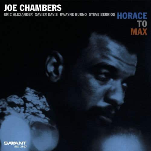 Joe Chambers - Horace to Max  - COMPACT DISCS
