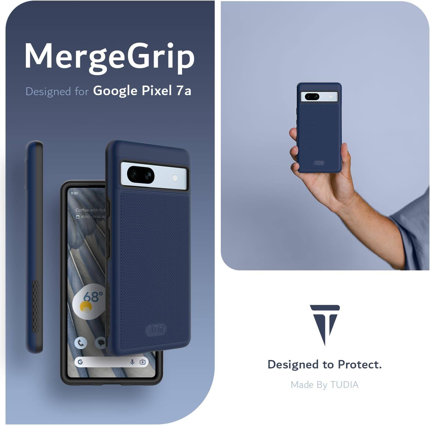 MergeGrip  
Designed for Google Pixel 7a  

Designed to Protect.  
Made By TUDIA