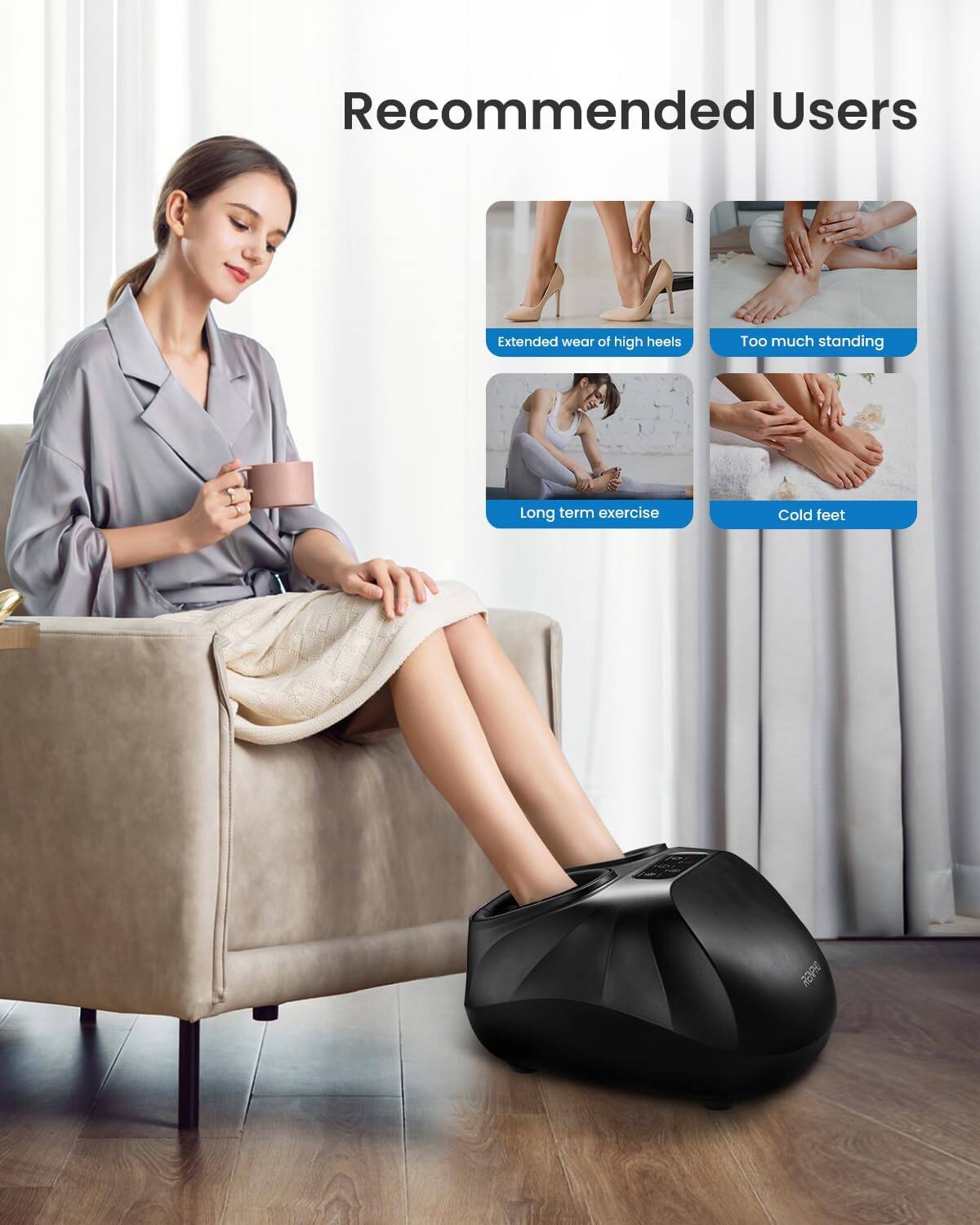 Recommended Users

Extended wear of high heels  
Too much standing  
Long term exercise  
Cold feet