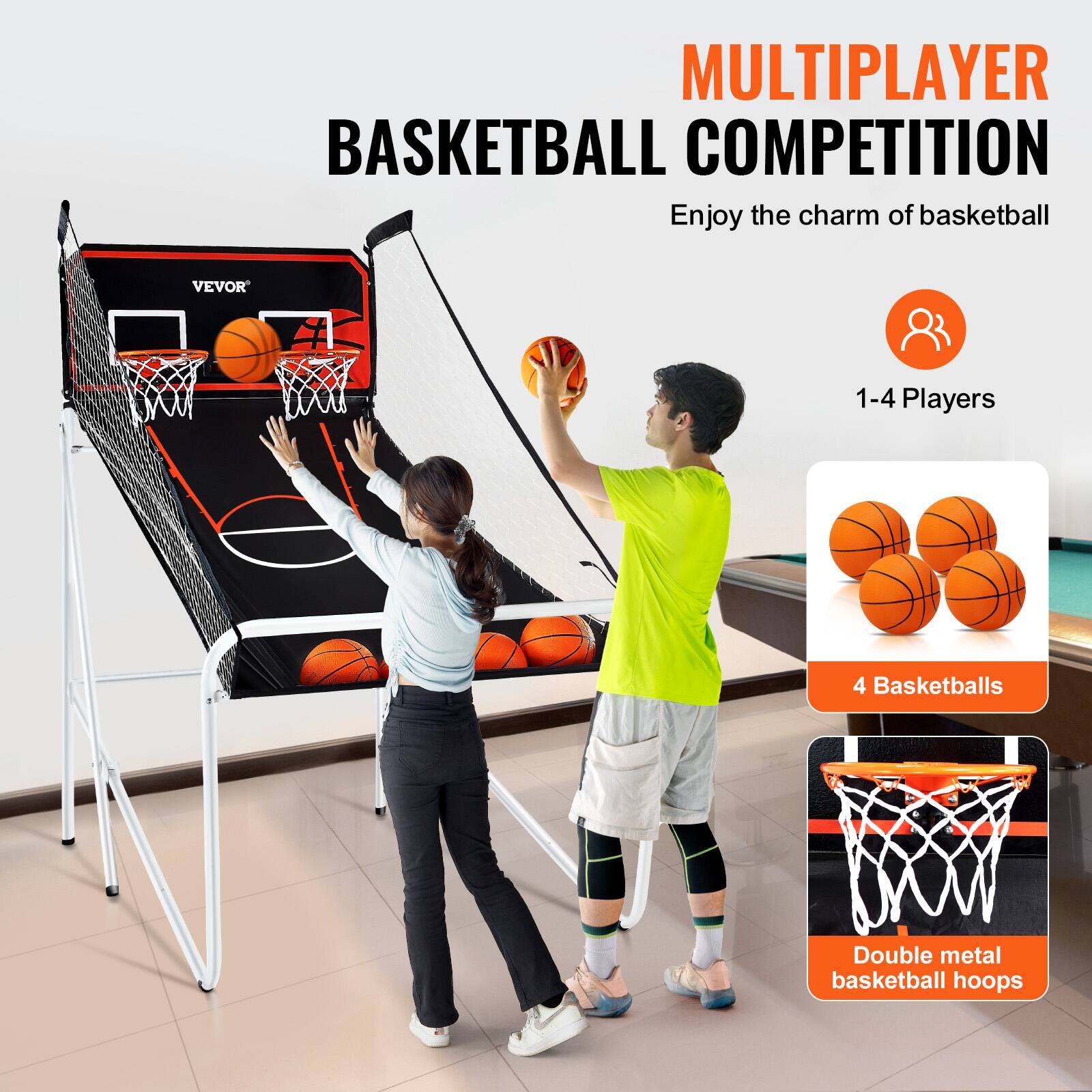 MULTIPLAYER BASKETBALL COMPETITION
Enjoy the charm of basketball
VEVOR
1-4 Players
4 Basketballs
Double metal basketball hoops