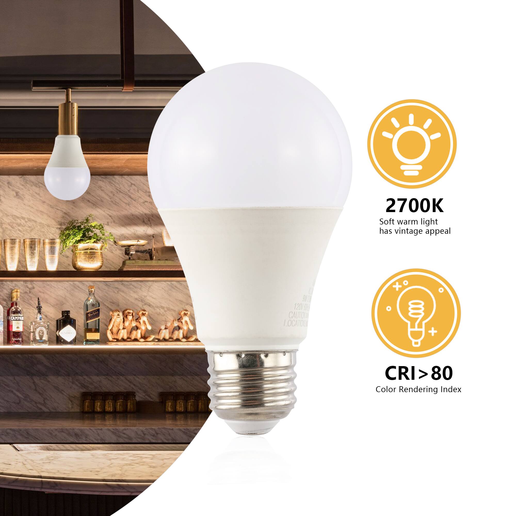 2700K Soft warm light has vintage appeal  
CRI > 80 Color Rendering Index