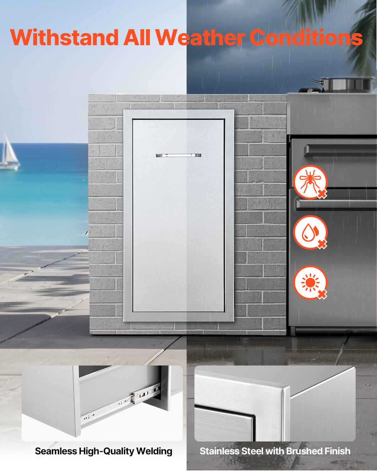 Withstand All Weather Conditions

Seamless High-Quality Welding

Stainless Steel with Brushed Finish