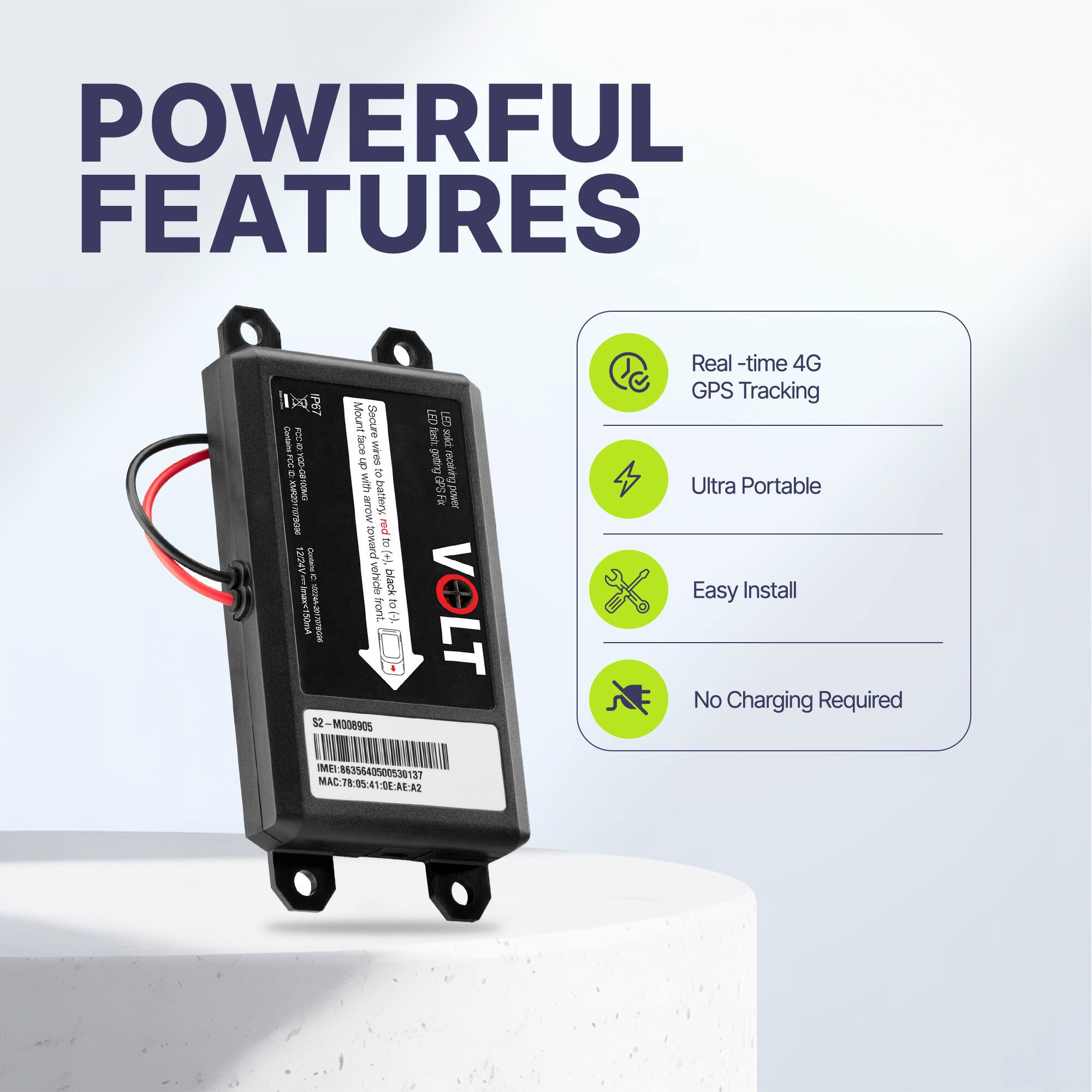 POWERFUL FEATURES

- Real-time 4G GPS Tracking
- Ultra Portable
- Easy Install
- No Charging Required

IP67 Mount Secure LED

S2-M008905

IMEI: 86-35646505005137

MAC: 78:05:41:08:AE:A2