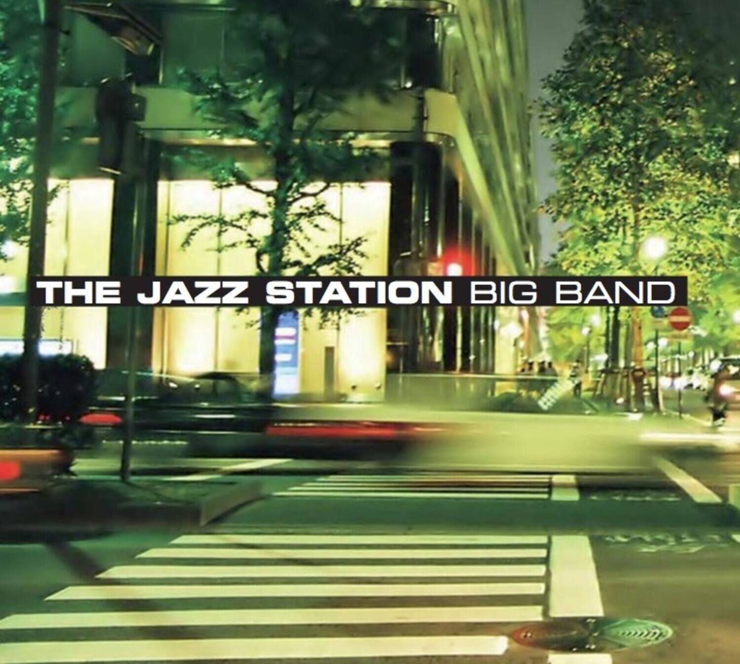 THE JAZZ STATION BIG BAND