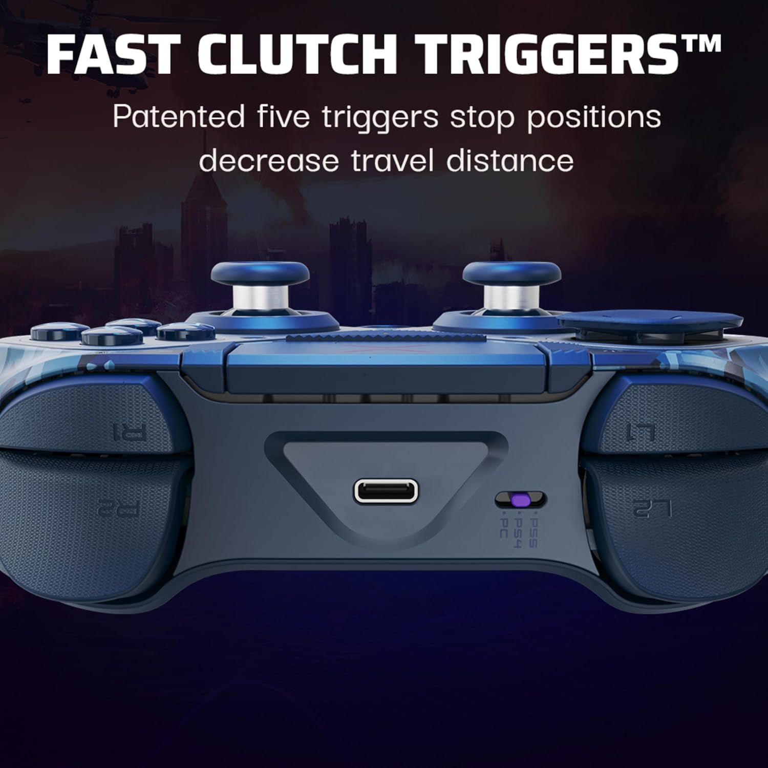 TM FAST CLUTCH TRIGGERS - Patented five triggers to stop positions and decrease travel distance. Compatible with PS4 and PS3.