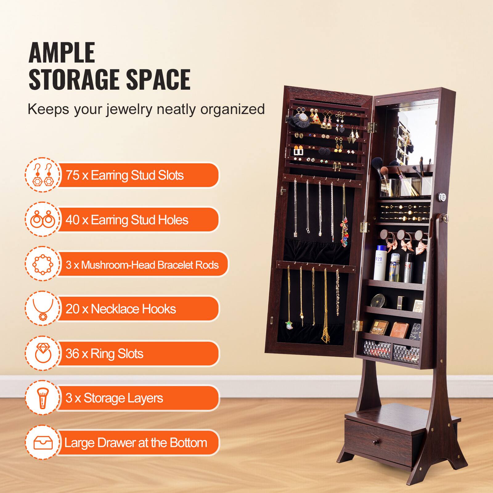 AMPLE STORAGE SPACE  
Keeps your jewelry neatly organized  

- 75 x Earring Stud Slots  
- 40 x Earring Stud Holes  
- 3 x Mushroom-Head Bracelet Rods  
- 20 x Necklace Hooks  
- 36 x Ring Slots  
- 3 x Storage Layers  
- Large Drawer at the Bottom