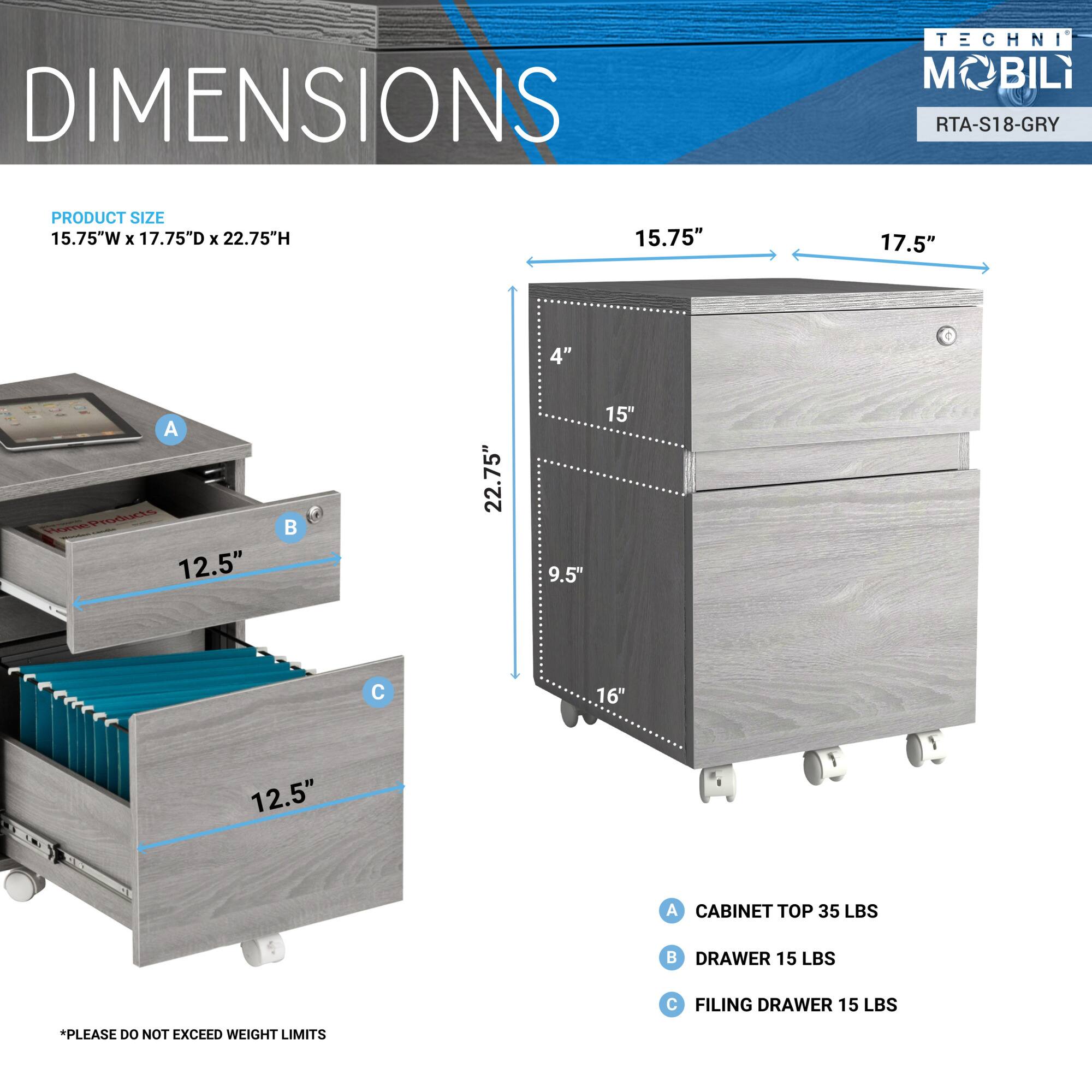 **DIMENSIONS**

**PRODUCT SIZE**  
15.75"W x 17.75"D x 22.75"H

- A: 15.75"
- B: 17.5"
- C: 16"

**CABINET TOP**  
35 LBS

**DRAWER**  
15 LBS

**FILING DRAWER**  
15 LBS

*PLEASE DO NOT EXCEED WEIGHT LIMITS*

---

**A**  
CABINET TOP 35 LBS

**B**  
DRAWER 15 LBS

**C**  
FILING DRAWER 15 LBS

---

**A**  
12.5"

**B**  
9.5"

**C**  
12.5"

---

**A**  
4"

**B**  
15"

**C**  
12.5"

---

**A**  
15.75"

**B**  
17.5"

**C**  
16"

---

**A**  
22.75"

**B**  
15"

**C**  
12.5"