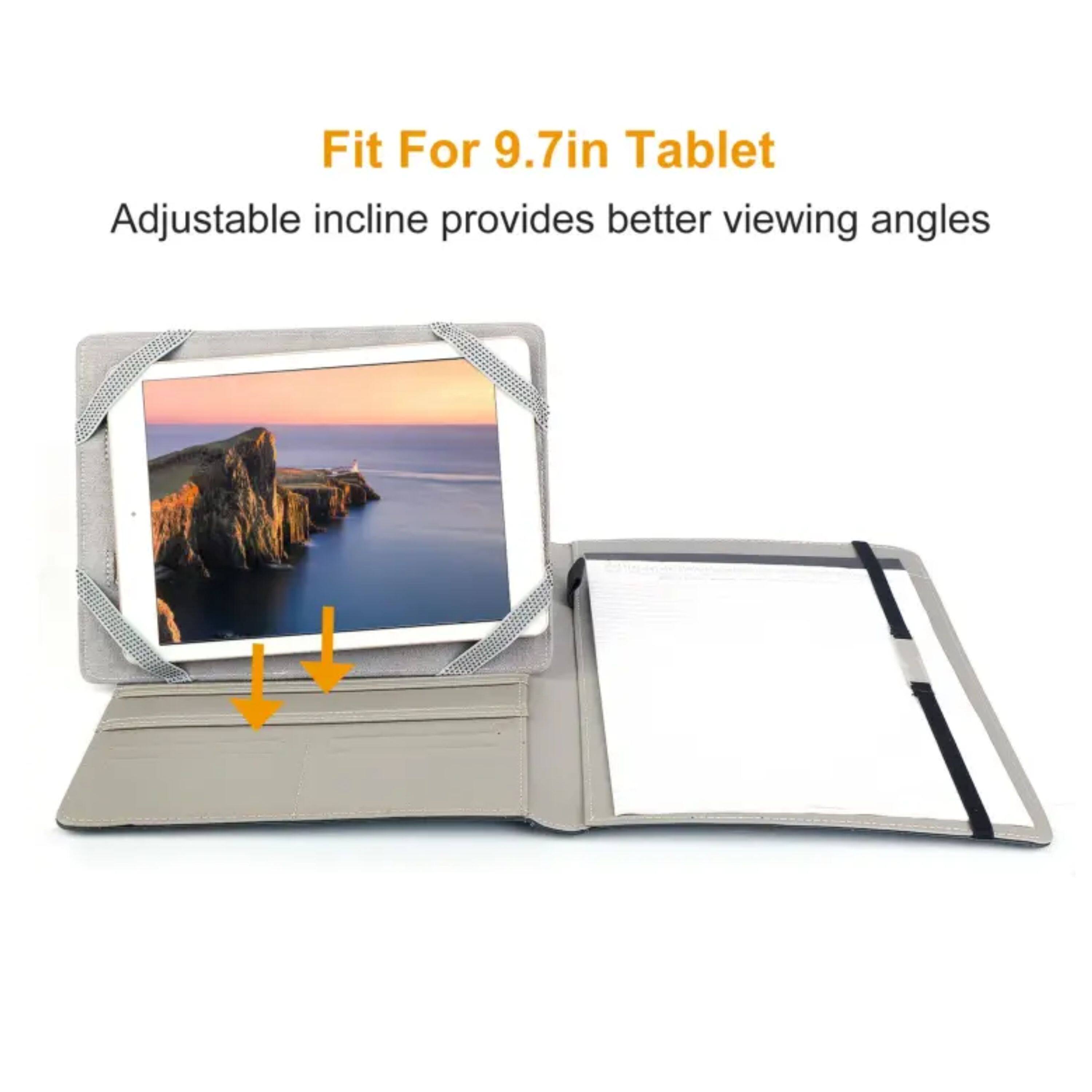 Fit For 9.7in Tablet  
Adjustable incline provides better viewing angles