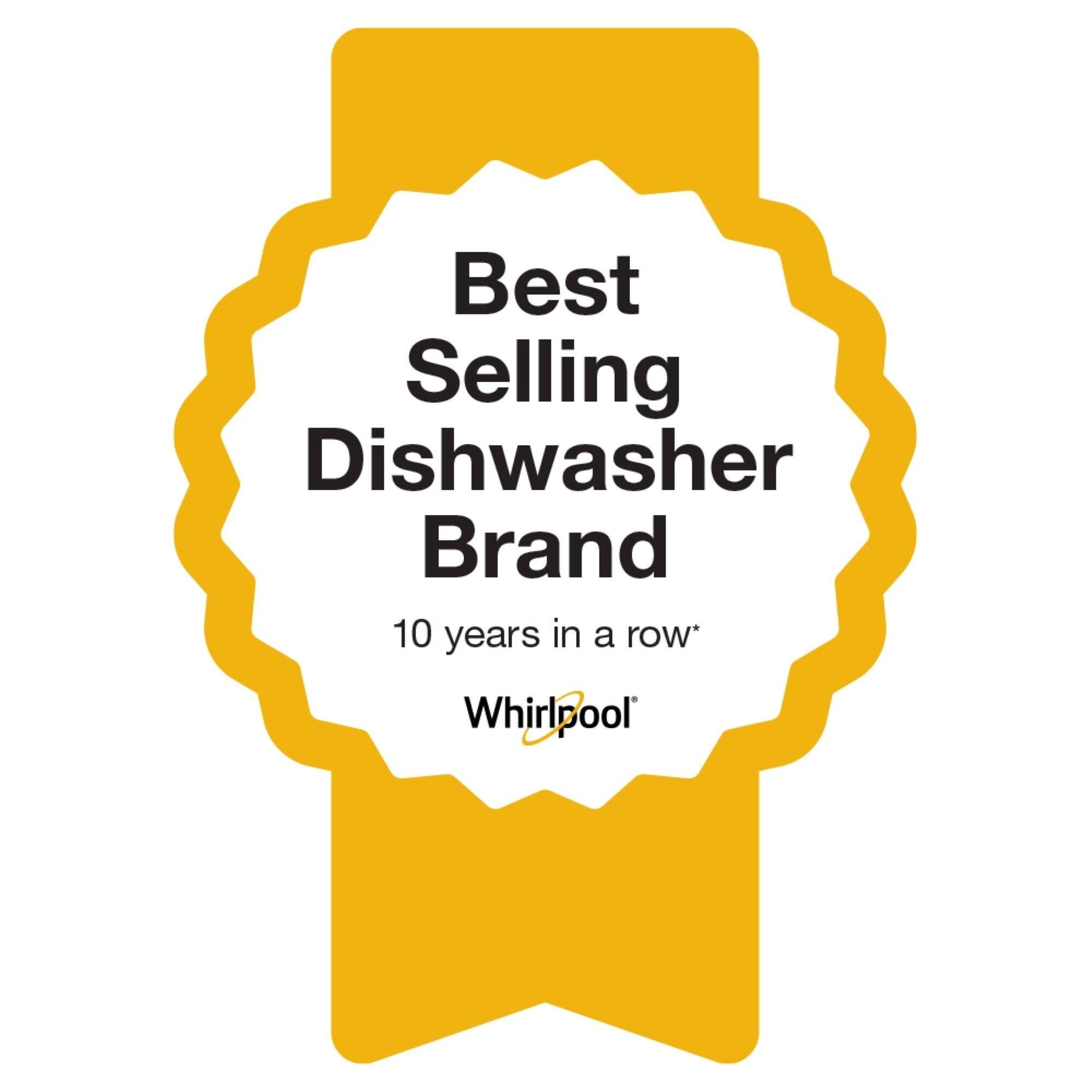 Best Selling Dishwasher Brand 10 years in a row* Whirlpool