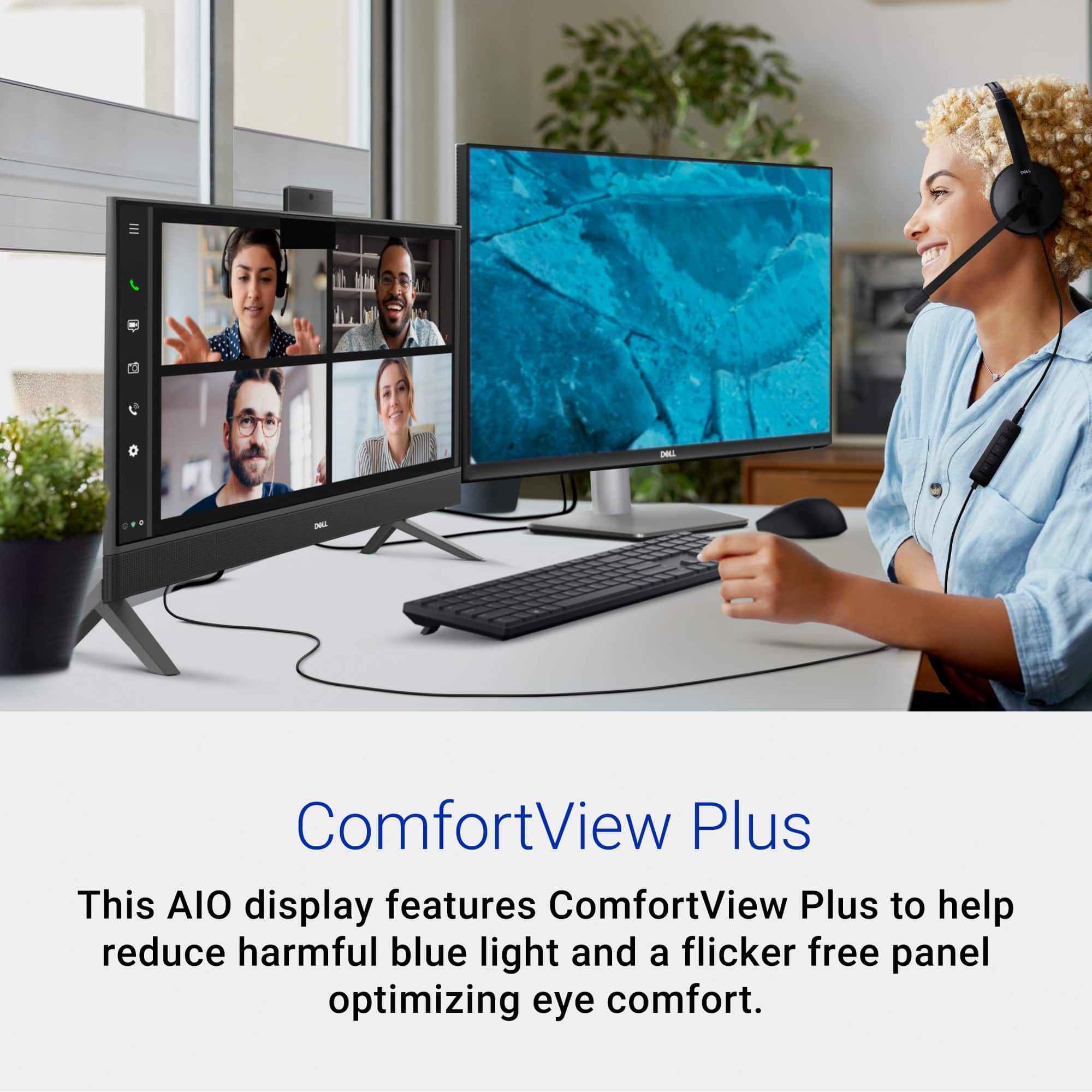 This AIO display features ComfortView Plus to help reduce harmful blue light and a flicker-free panel, optimizing eye comfort.