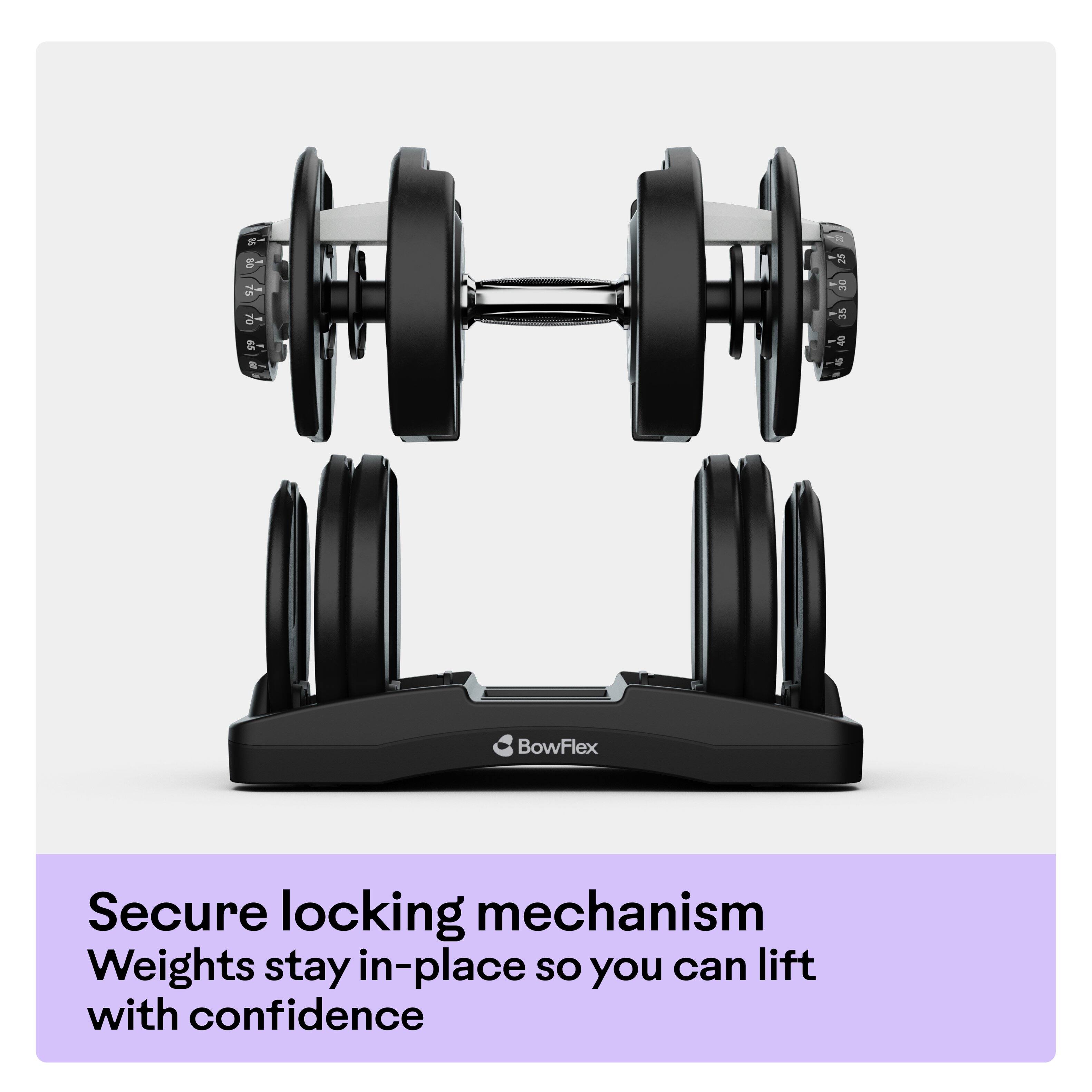 - 45 a BowFlex Secure locking mechanism Weights stay in-place so you can lift with confidence

Secure locking mechanism  
Weights stay in-place so you can lift with confidence