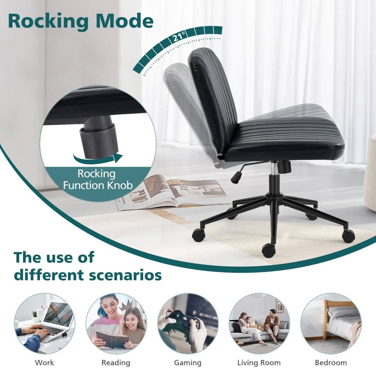Rocking Mode 21° Rocking Function Knob

The use of different scenarios

Work
Reading
Gaming
Living Room
Bedroom