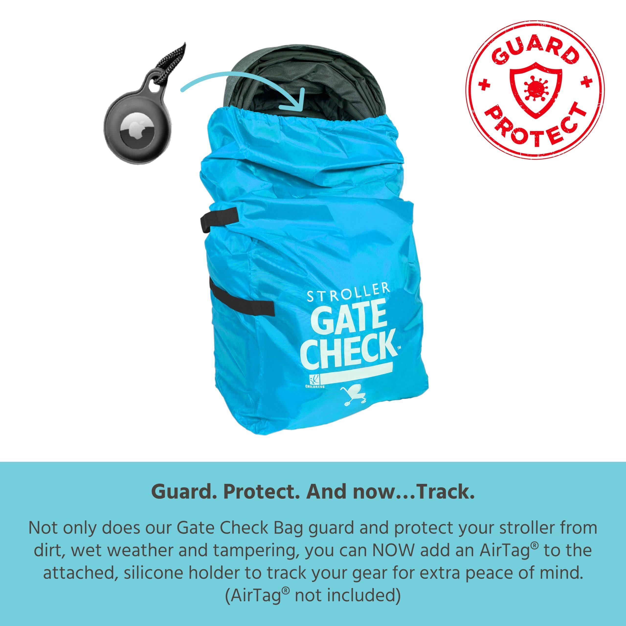 GUARD + PROTECT STROLLER GATE CHECK.

Guard. Protect. And now... Track.

Not only does our Gate Check Bag guard and protect your stroller from dirt, wet weather and tampering, you can NOW add an AirTag to the attached, silicone holder to track your gear for extra peace of mind. (AirTag not included)