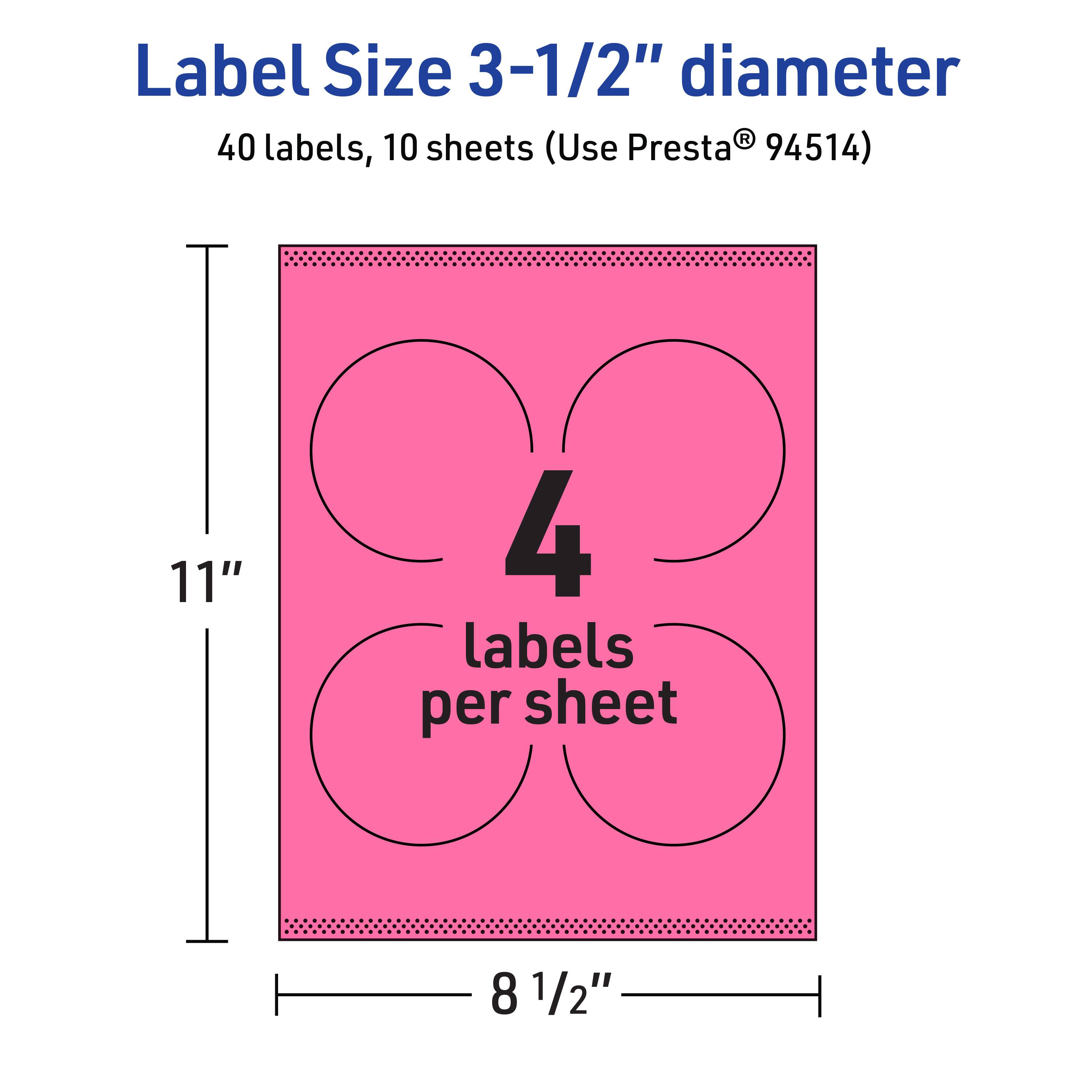 Label Size 3-1/2" diameter  
40 labels, 10 sheets (Use Presta® 94514)  
11" x 8 1/2"  
4 labels per sheet