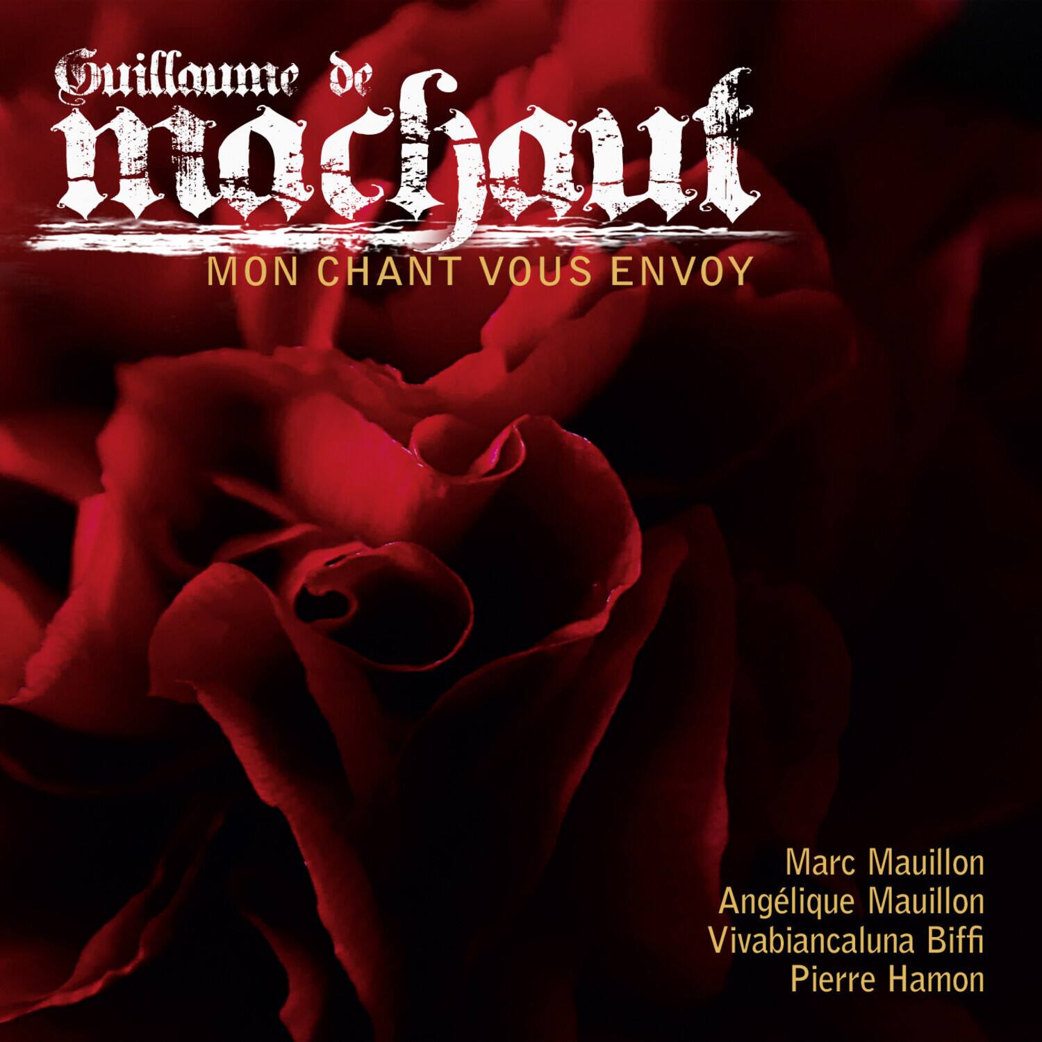 Machaut / Mauillon / Mauillon / Biffi / Hamon - Mon Chant Vous Envoy  - COMPACT DISCS