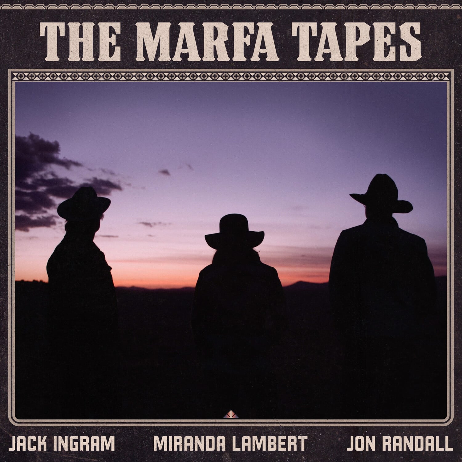 THE MARFA TAPES

JACK INGRAM  
MIRANDA LAMBERT  
JON RANDALL