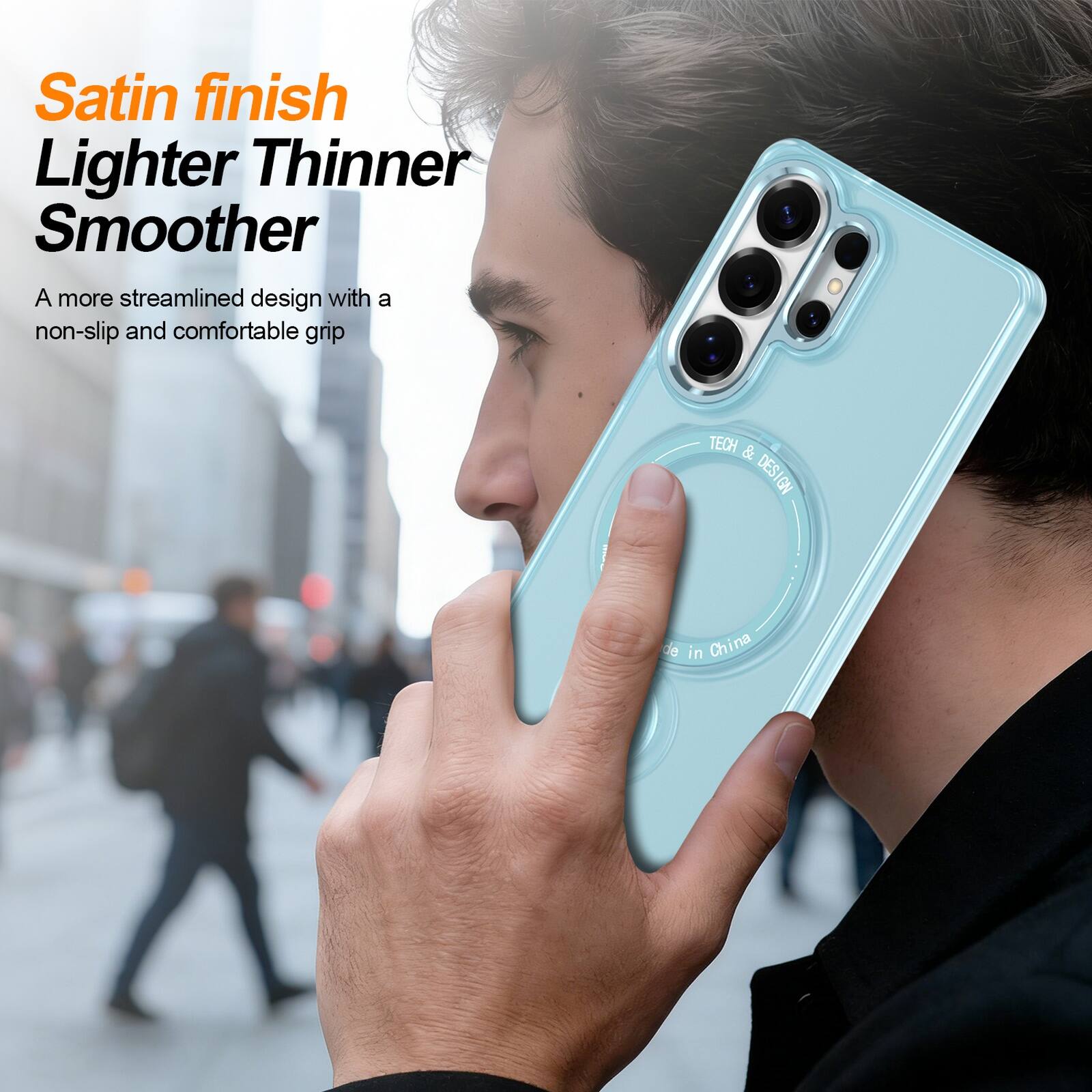 Satin finish  
Lighter Thinner Smoother  
A more streamlined design with a non-slip and comfortable grip  

TECH & DESIGN  
Made in China