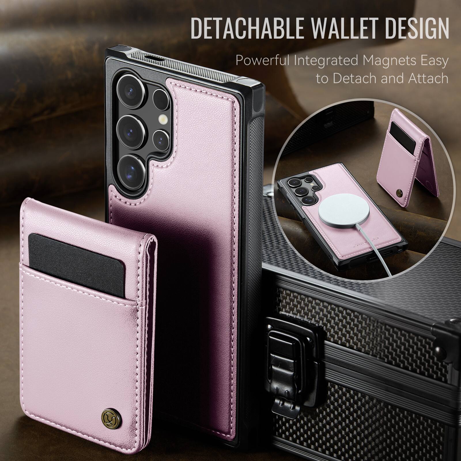 DETACHABLE WALLET DESIGN  
Powerful Integrated Magnets Easy to Detach and Attach