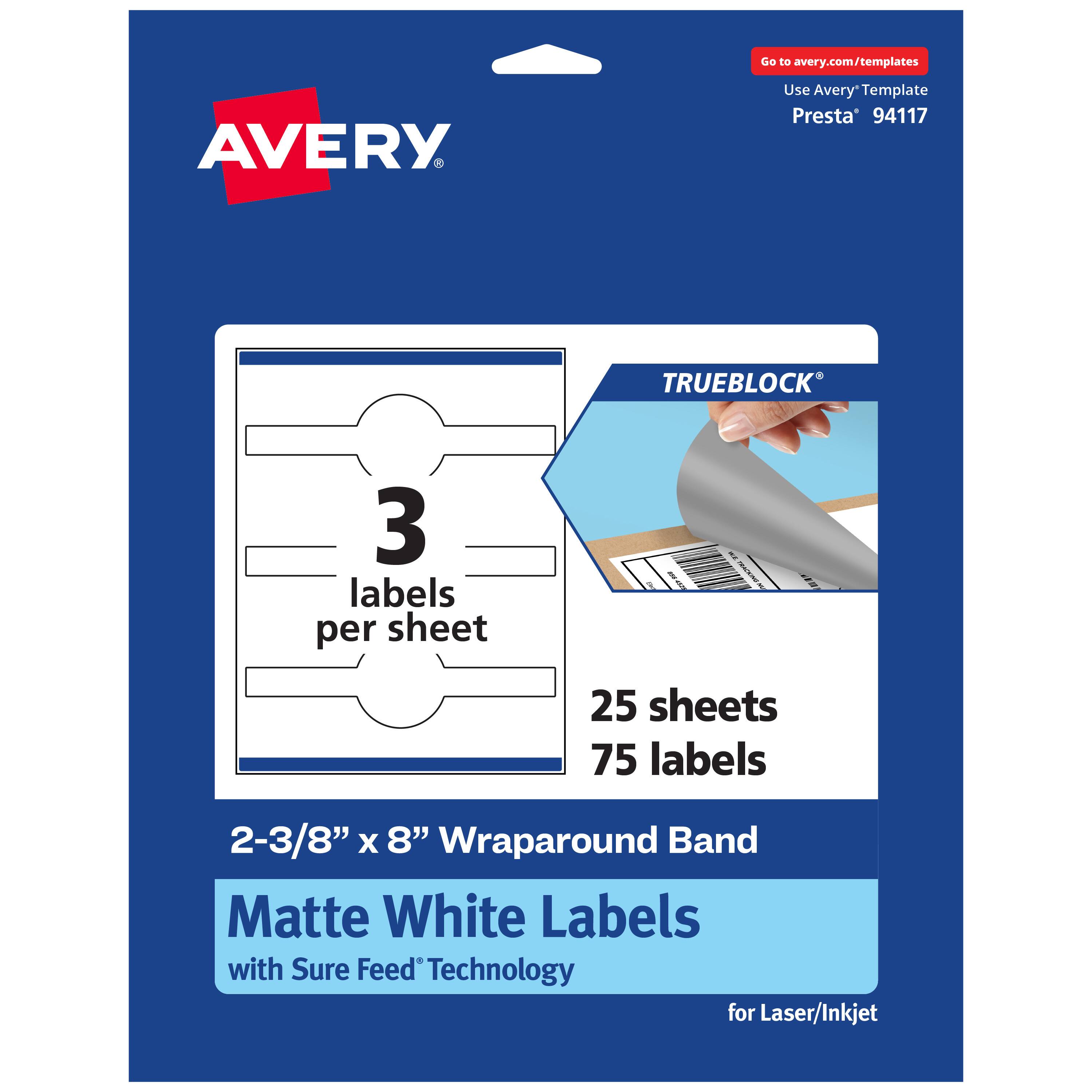 Go to avery.com/templates  
AVERY  
Use Avery™ Template Presta™ 94117  

TRUEBLOCK®  
3 labels per sheet  
25 sheets 75 labels  
2-3/8" x 8" Wraparound Band  
Matte White Labels with Sure Feed® Technology for Laser/Inkjet