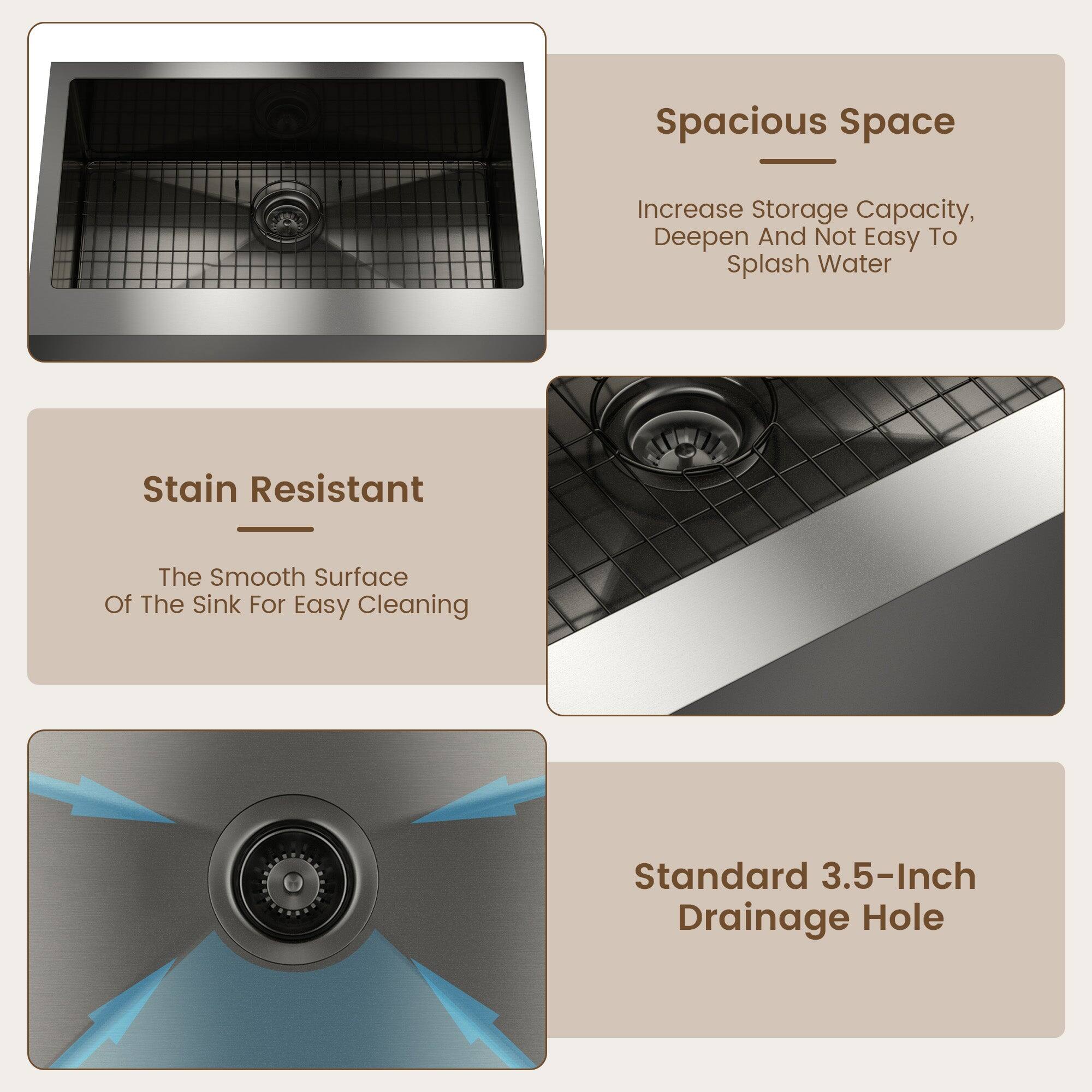 Spacious Space: Increase Storage Capacity, Deepen And Not Easy To Splash Water

Stain Resistant: The Smooth Surface Of The Sink For Easy Cleaning

Standard 3.5-Inch Drainage Hole