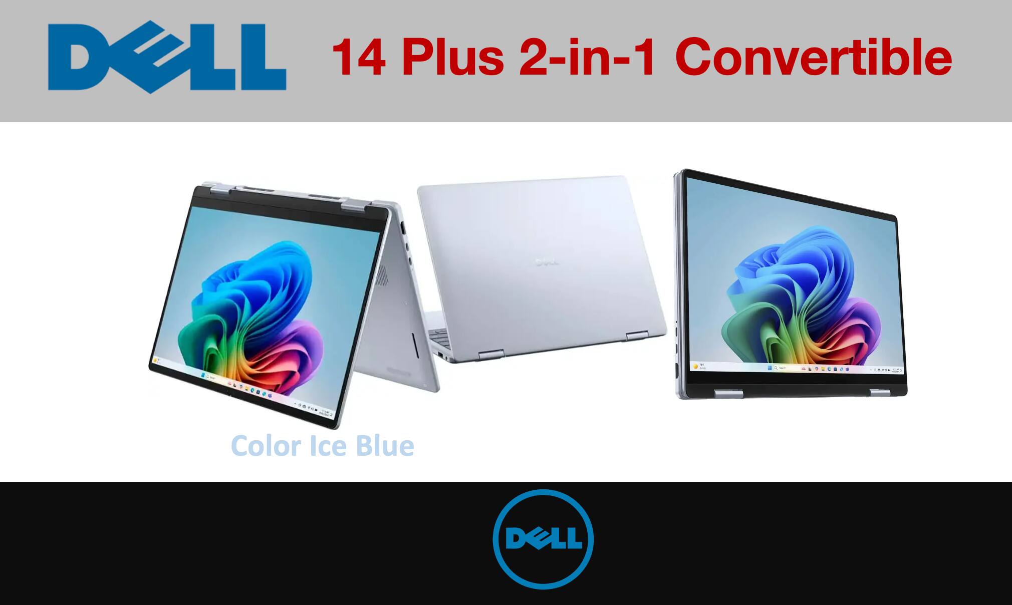 DELL  
14 Plus 2-in-1 Convertible  
Color Ice Blue