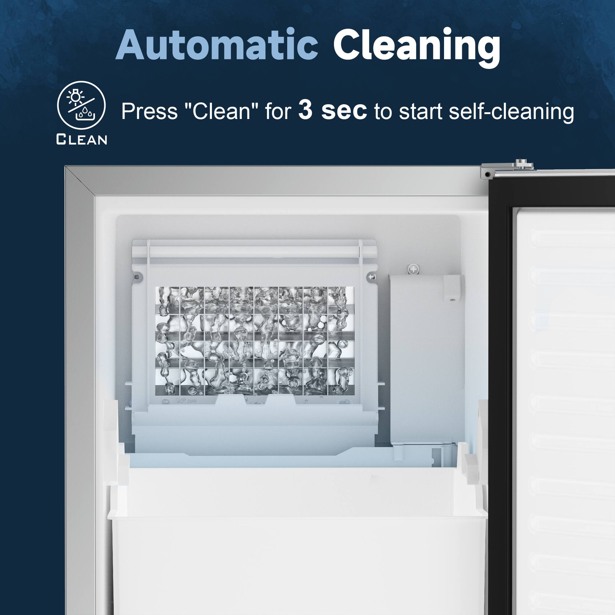 Automatic Cleaning

Press "Clean" for 3 sec to start self-cleaning

CLEAN
